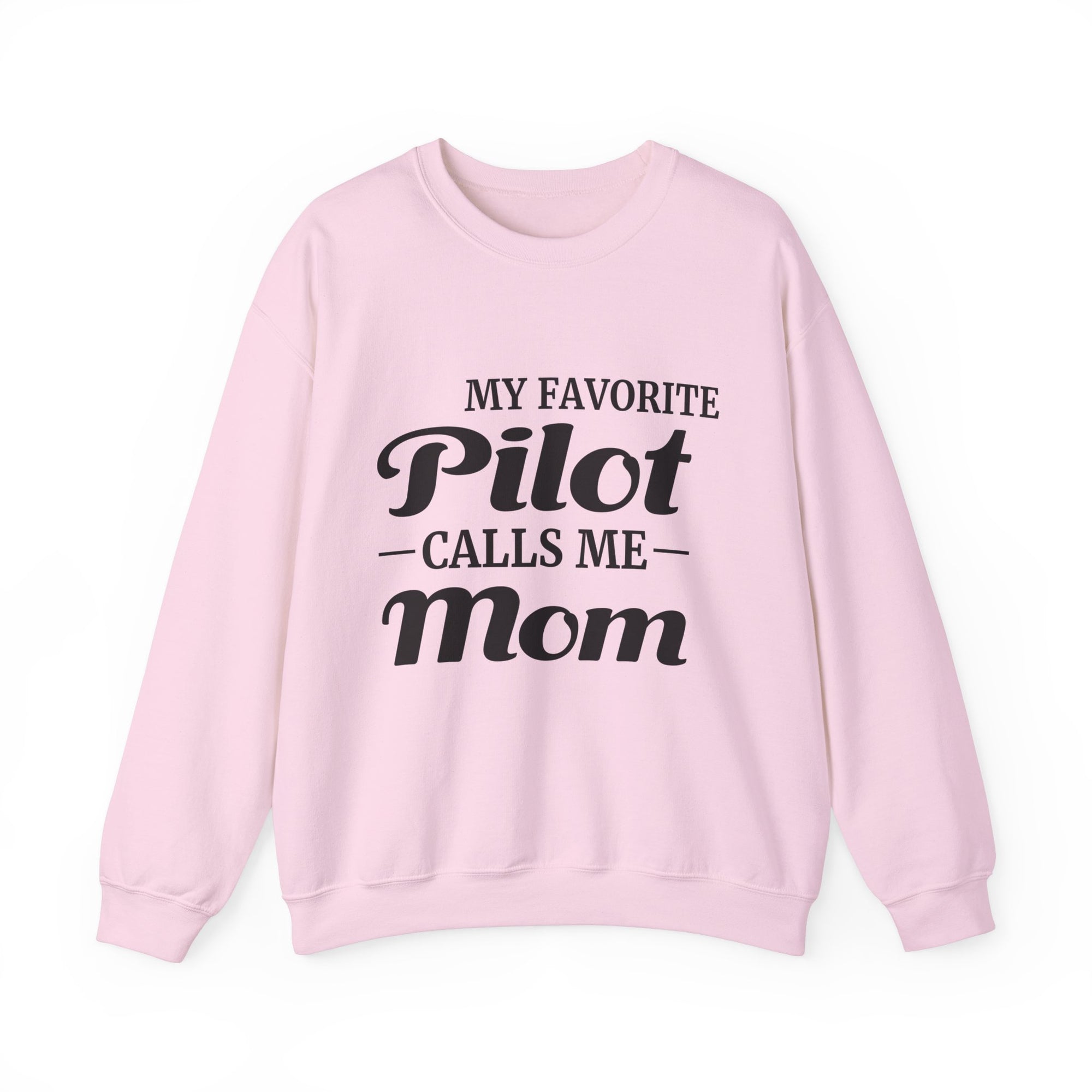 My Favorite Pilot Calls Me Mom  Crewneck Sweatshirt - Travel Inspiring Cozy Apparel