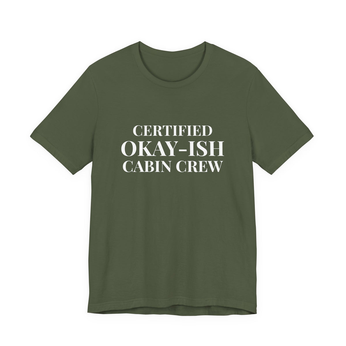 Certified Okay-ish Cabin Crew - Unisex Jersey Tee