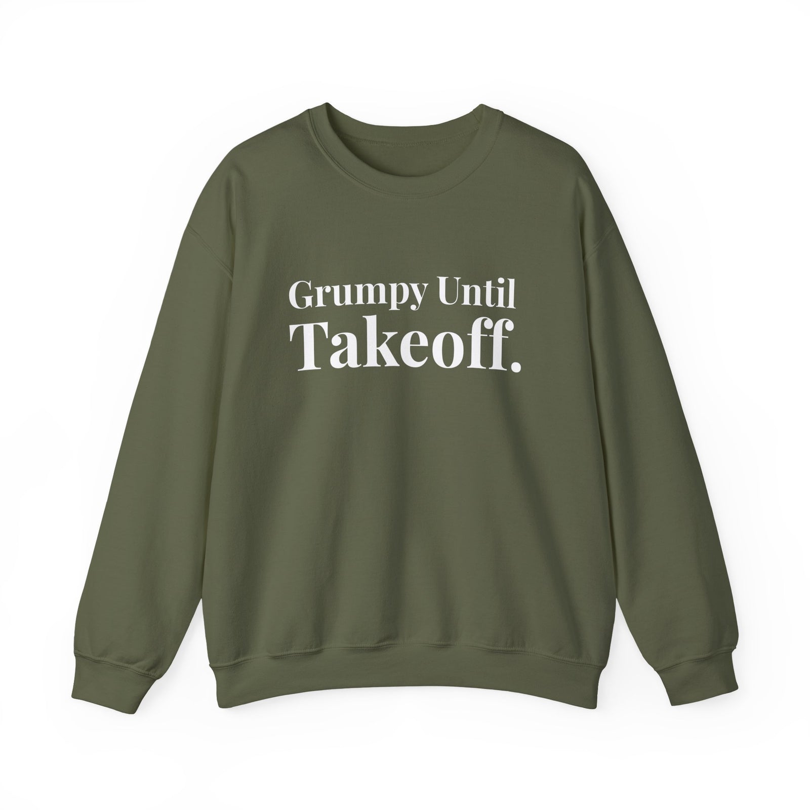 Grumpy Until Takeoff -  Crewneck Sweatshirt