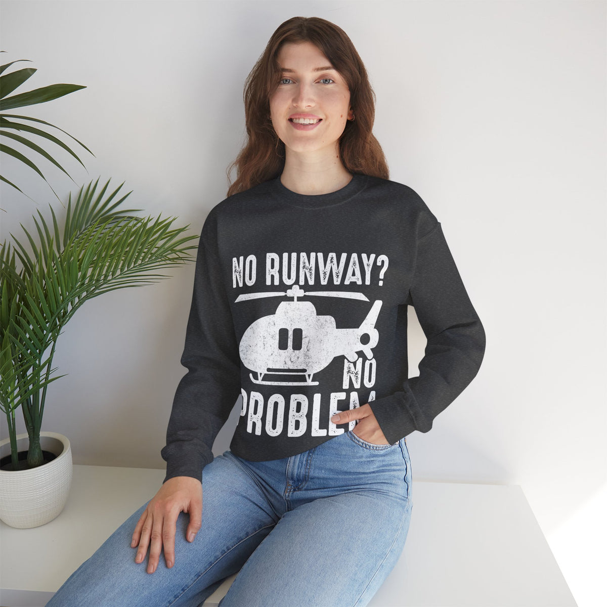 No Runway? No Problem  -  Unisex Crewneck Sweatshirt