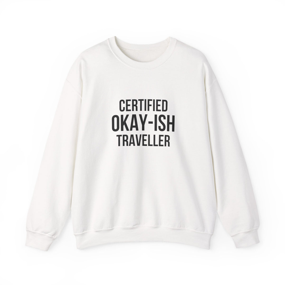 Certified Okay-ish Traveller -  Crewneck Sweatshirt