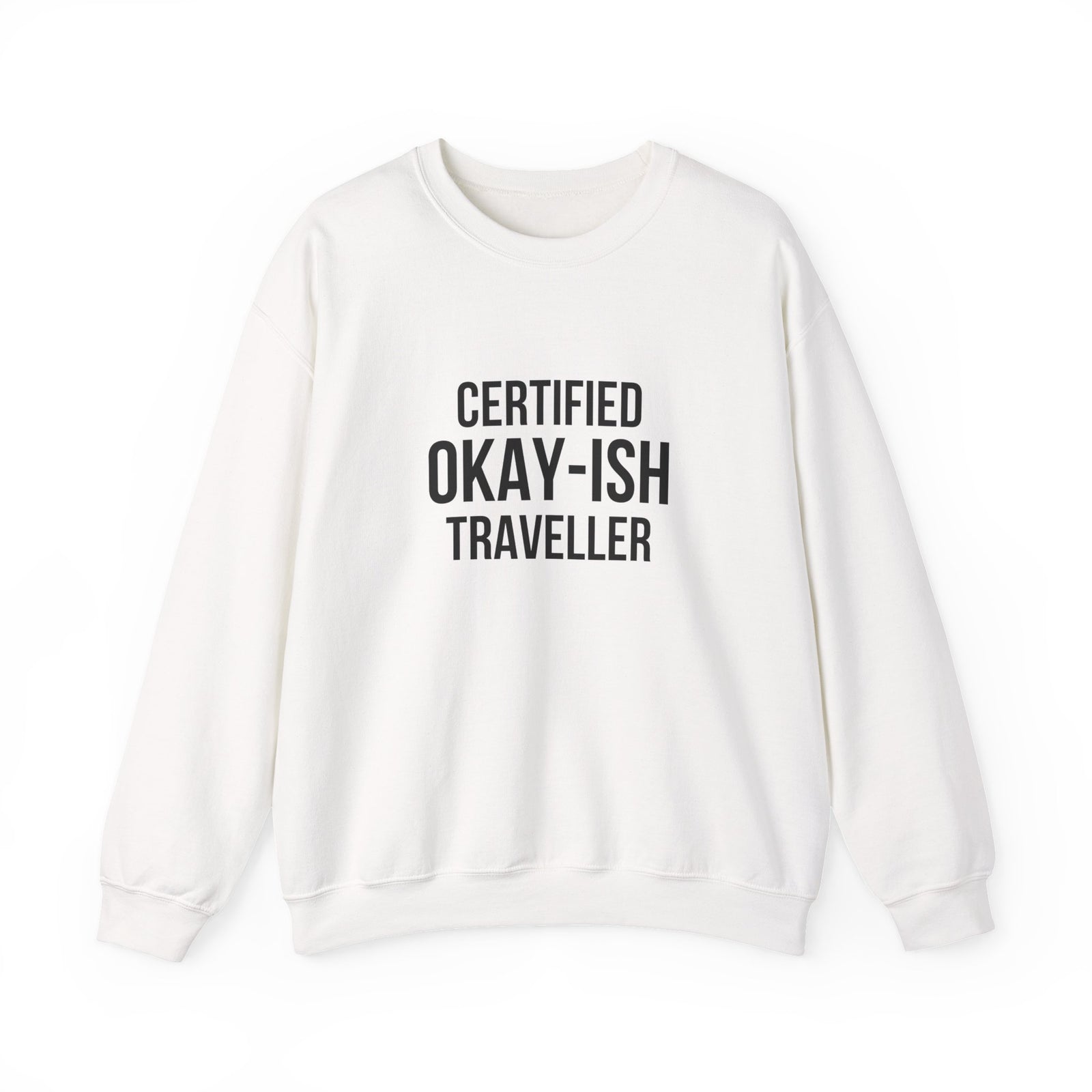 Certified Okay-ish Traveller -  Crewneck Sweatshirt