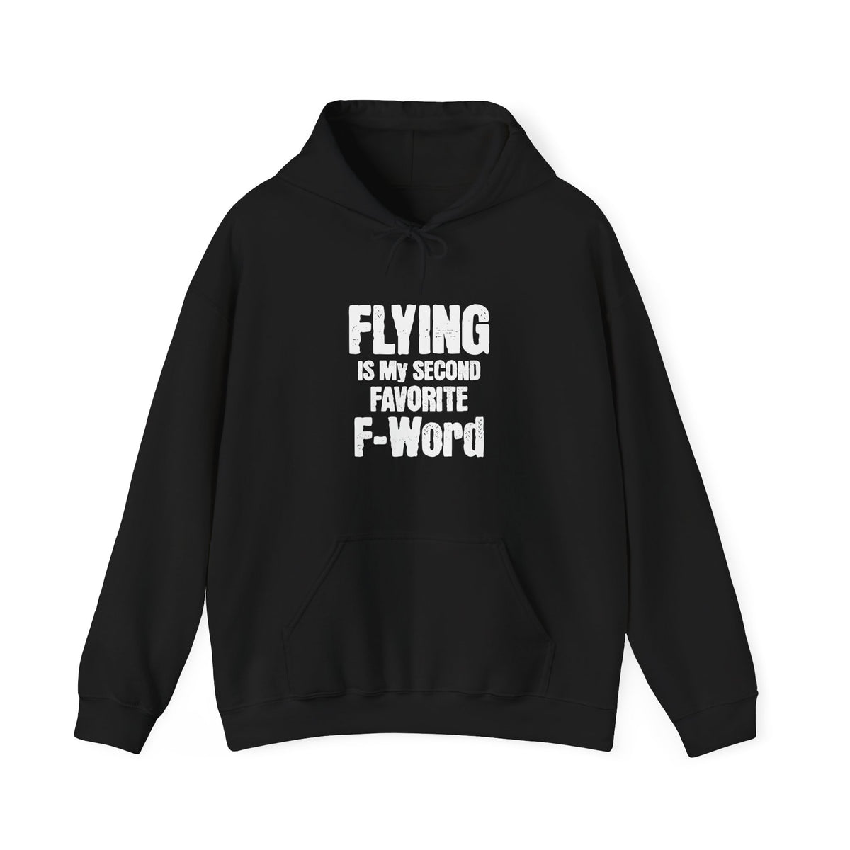 Flying Is My Second Favrite Word  - Pullover Hoodie