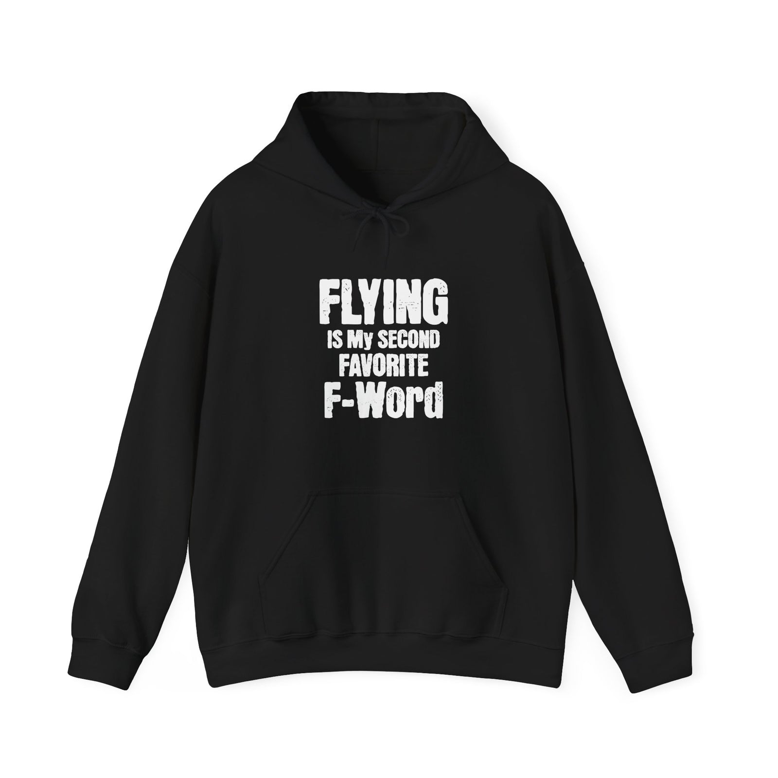 Flying Is My Second Favrite Word  - Pullover Hoodie
