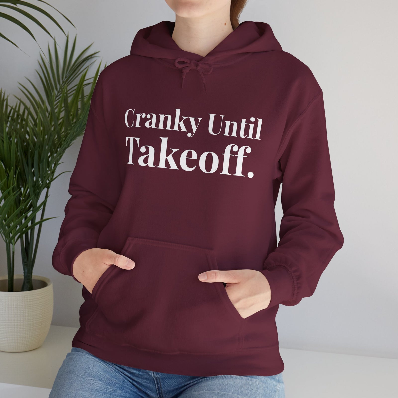 Cranky Until Takeoff.  - Pullover Hoodie