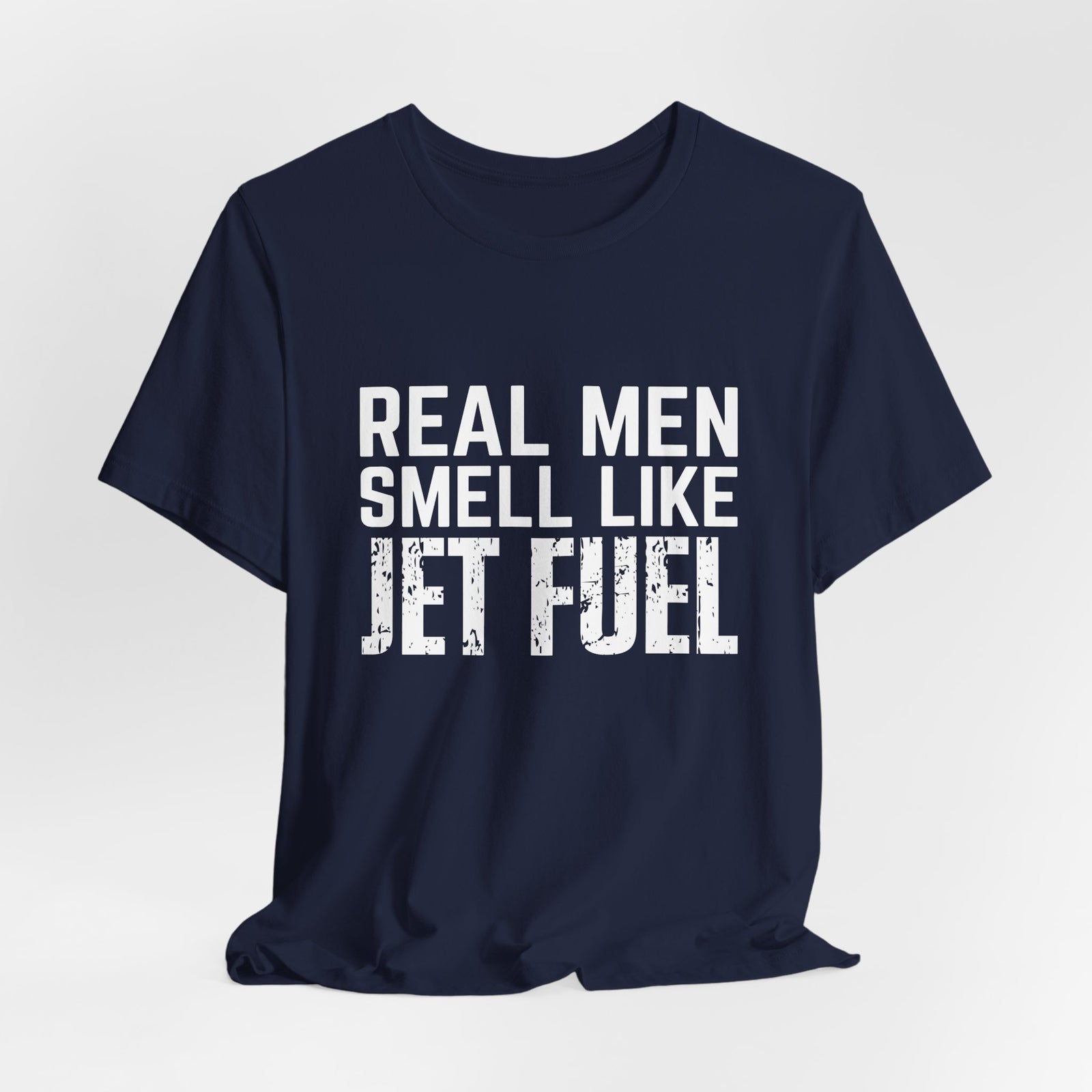 Real Men Smell Like Jet Fuel Unisex Jersey Tee - Perfect for Aviation Enthusiasts