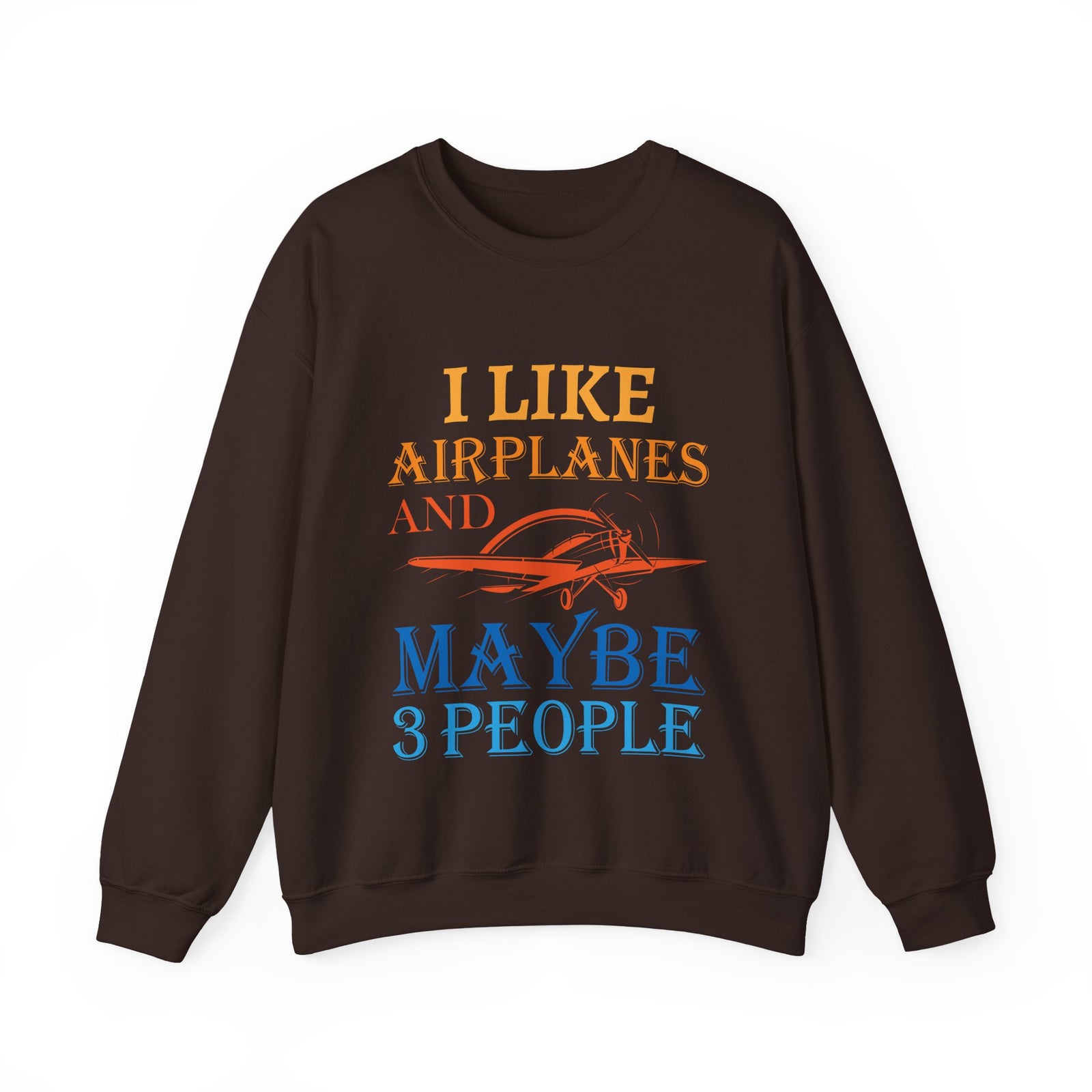 I Like Airplanes And Maybe 3 People -  Unisex Crewneck Sweatshirt