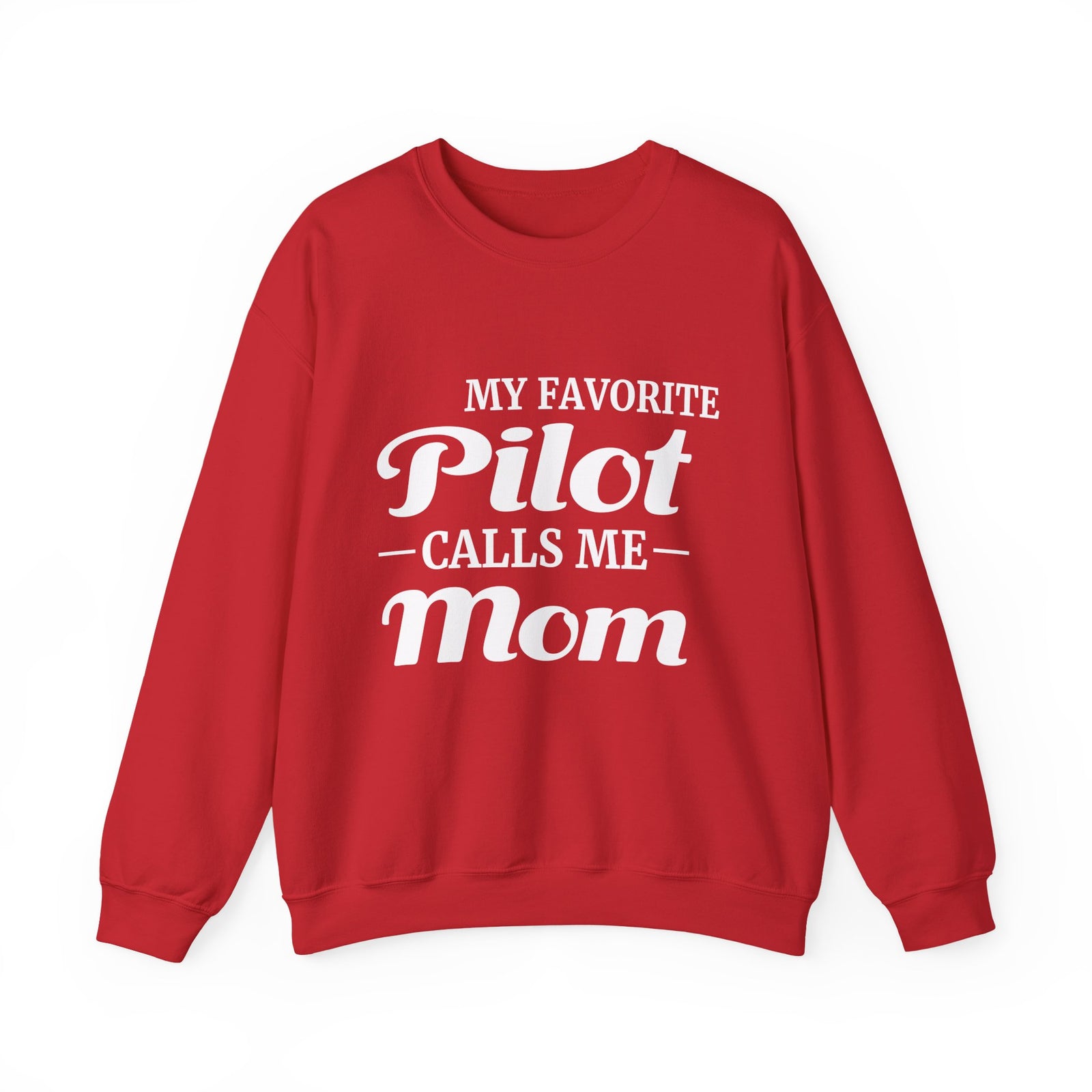 My Favorite Pilot Calls Me Mom  Crewneck Sweatshirt - Travel Inspiring Cozy Apparel