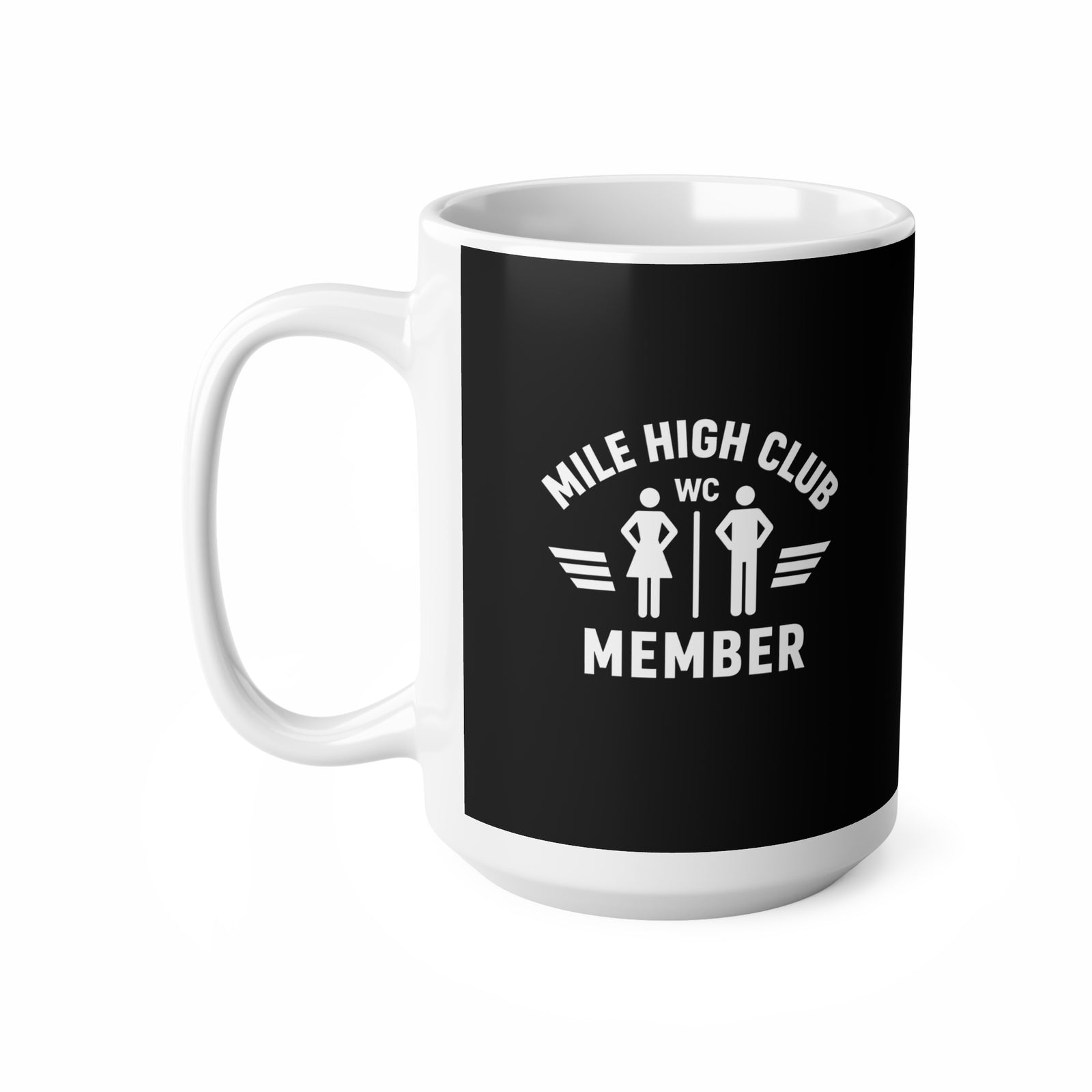 Mile High Club Member - Mug 15OZ