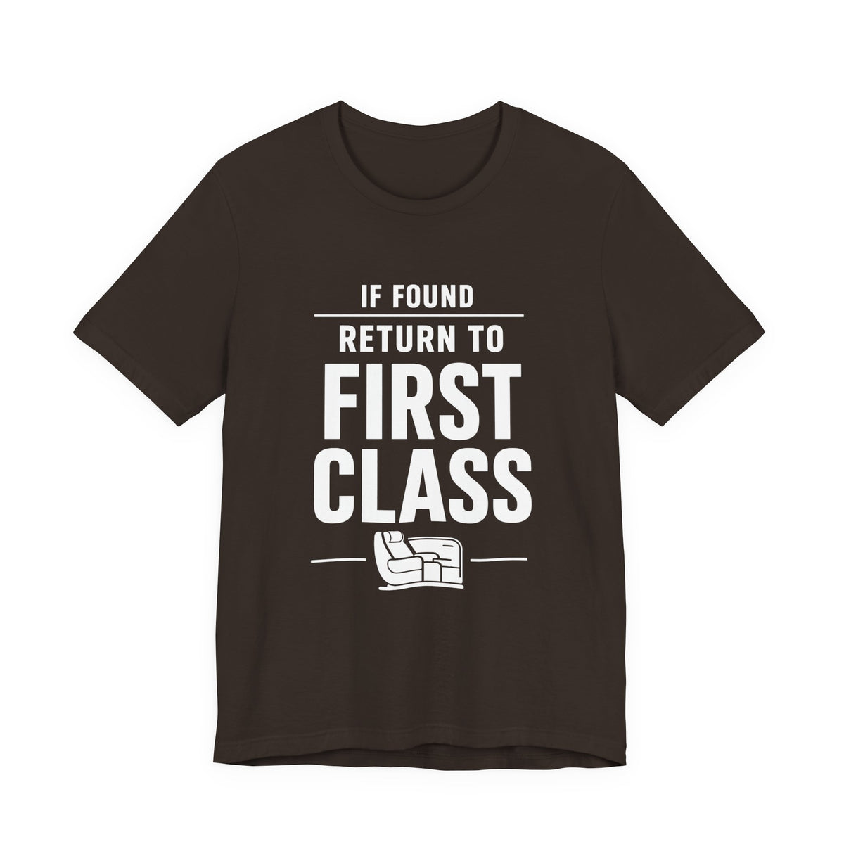 If Found: Return to First Class  - Unisex Jersey Tee