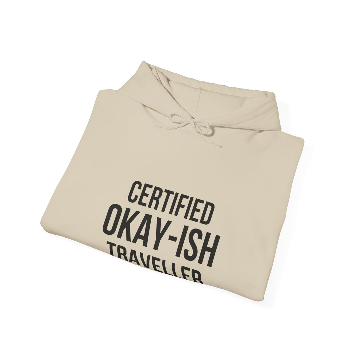 Certified Okay-ish Traveller- Pullover Hoodie