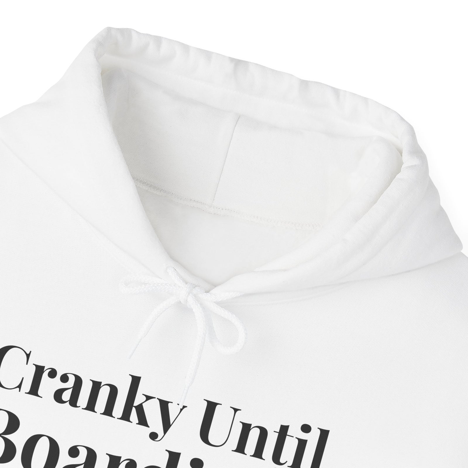 Cranky Until Boarding.  - Pullover Hoodie