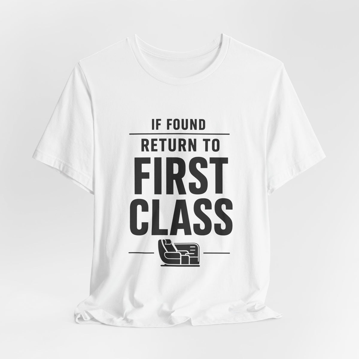 If Found: Return to First Class  - Unisex Jersey Tee