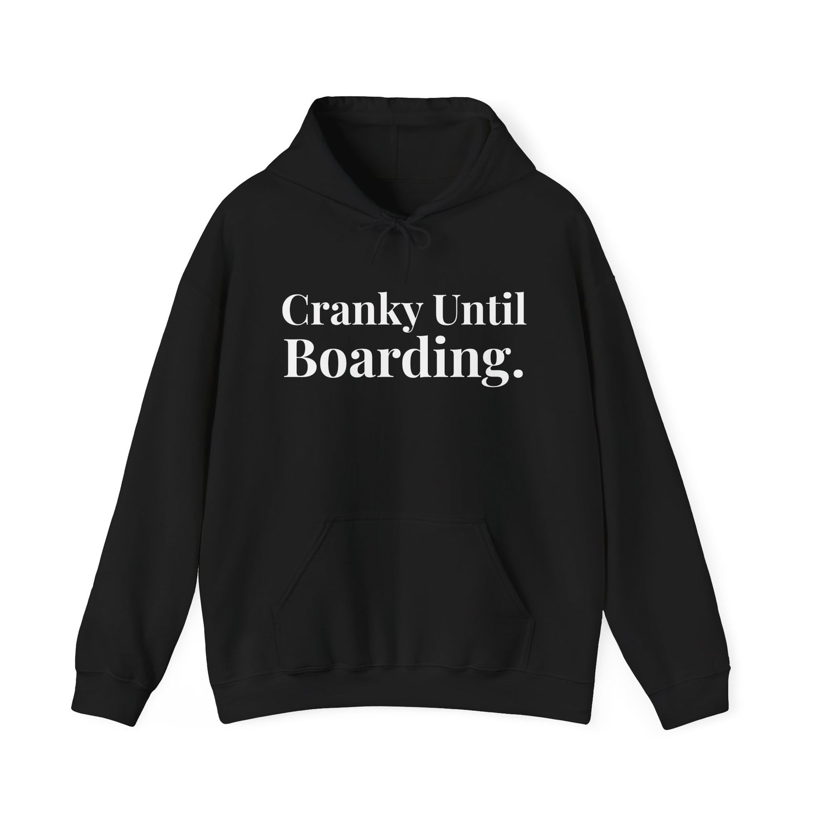 Cranky Until Boarding.  - Pullover Hoodie