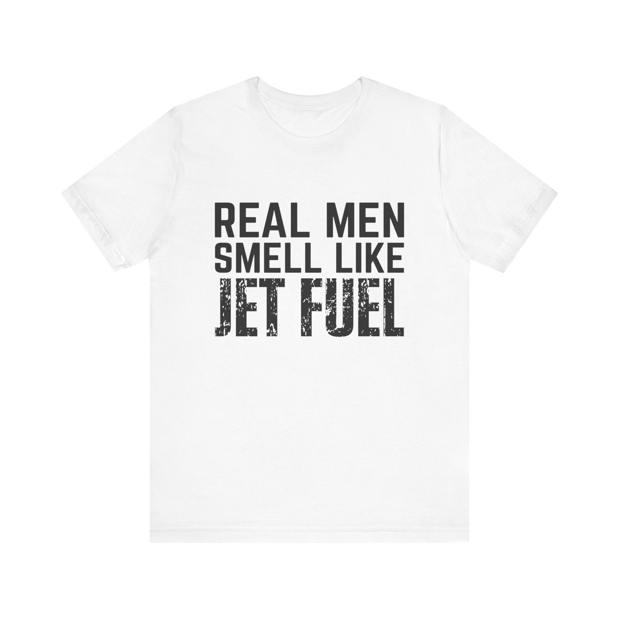 Real Men Smell Like Jet Fuel Unisex Jersey Tee - Perfect for Aviation Enthusiasts