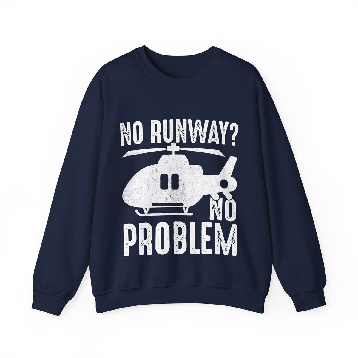 No Runway? No Problem  -  Unisex Crewneck Sweatshirt