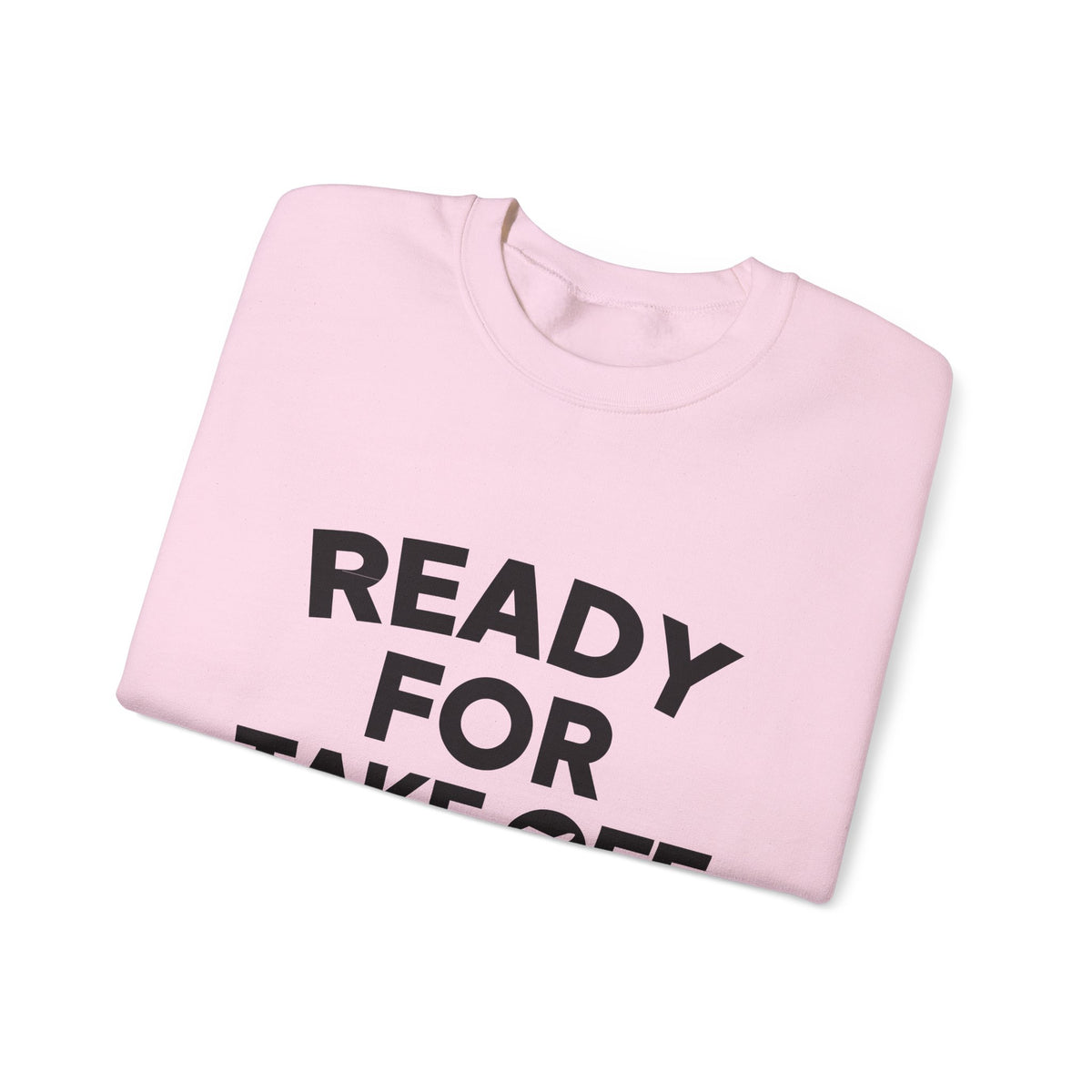 Ready for Takeoff Crewneck Sweatshirt - Travel Inspiring Cozy Apparel