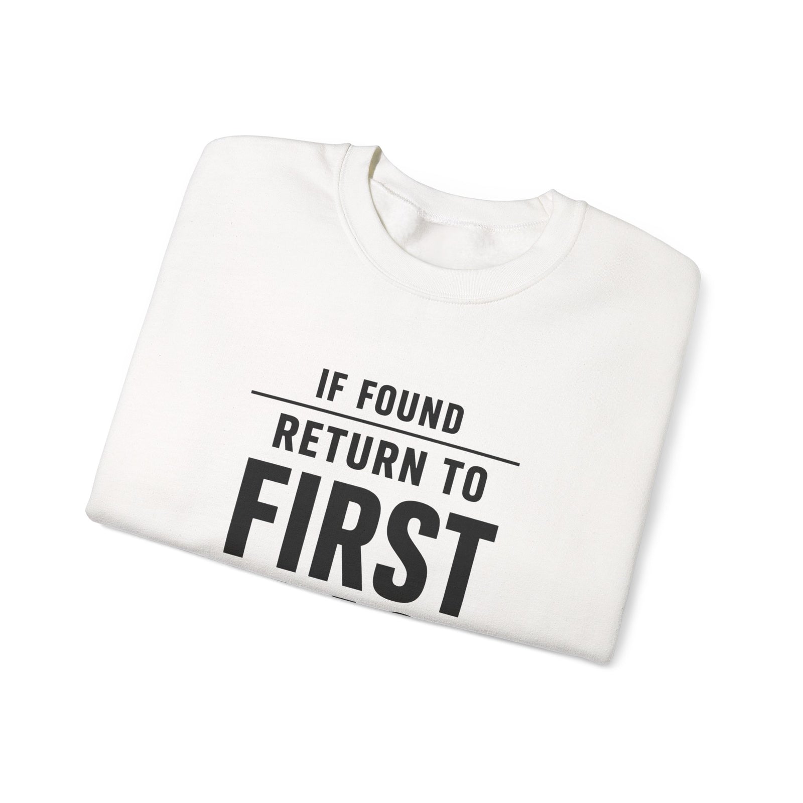 If Found: Return to First Class -  Crewneck Sweatshirt