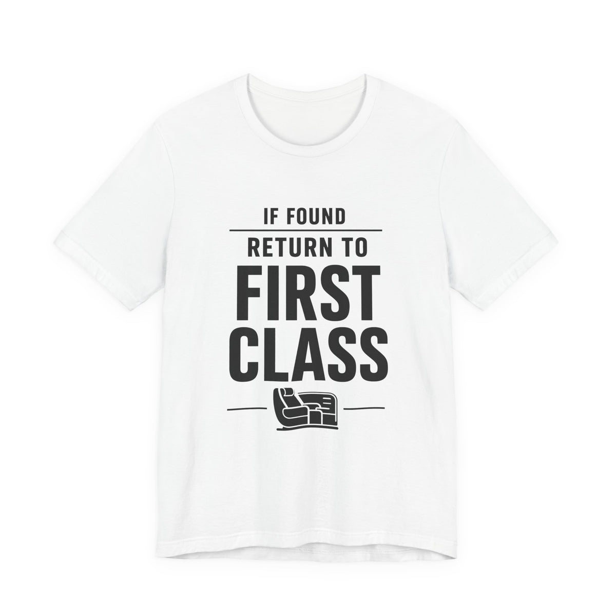 If Found: Return to First Class  - Unisex Jersey Tee