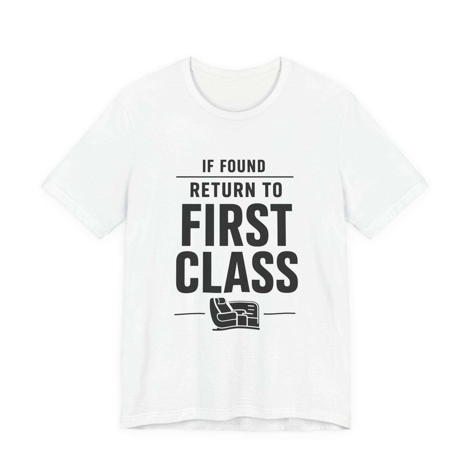 If Found: Return to First Class  - Unisex Jersey Tee