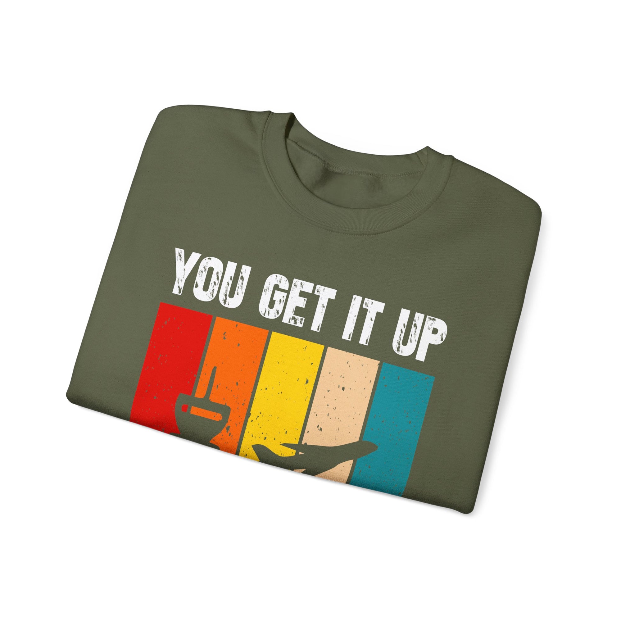 You Get It Up I'll Guide It In  -  Unisex Crewneck Sweatshirt