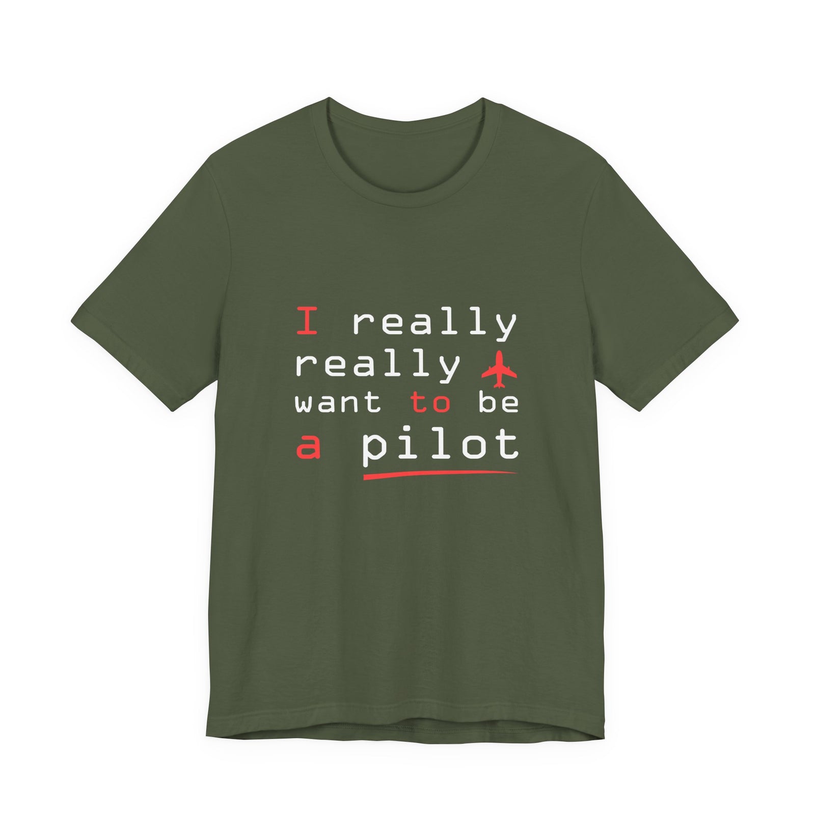 I Really Really Want To Be A Pilot  - Unisex Jersey Tee