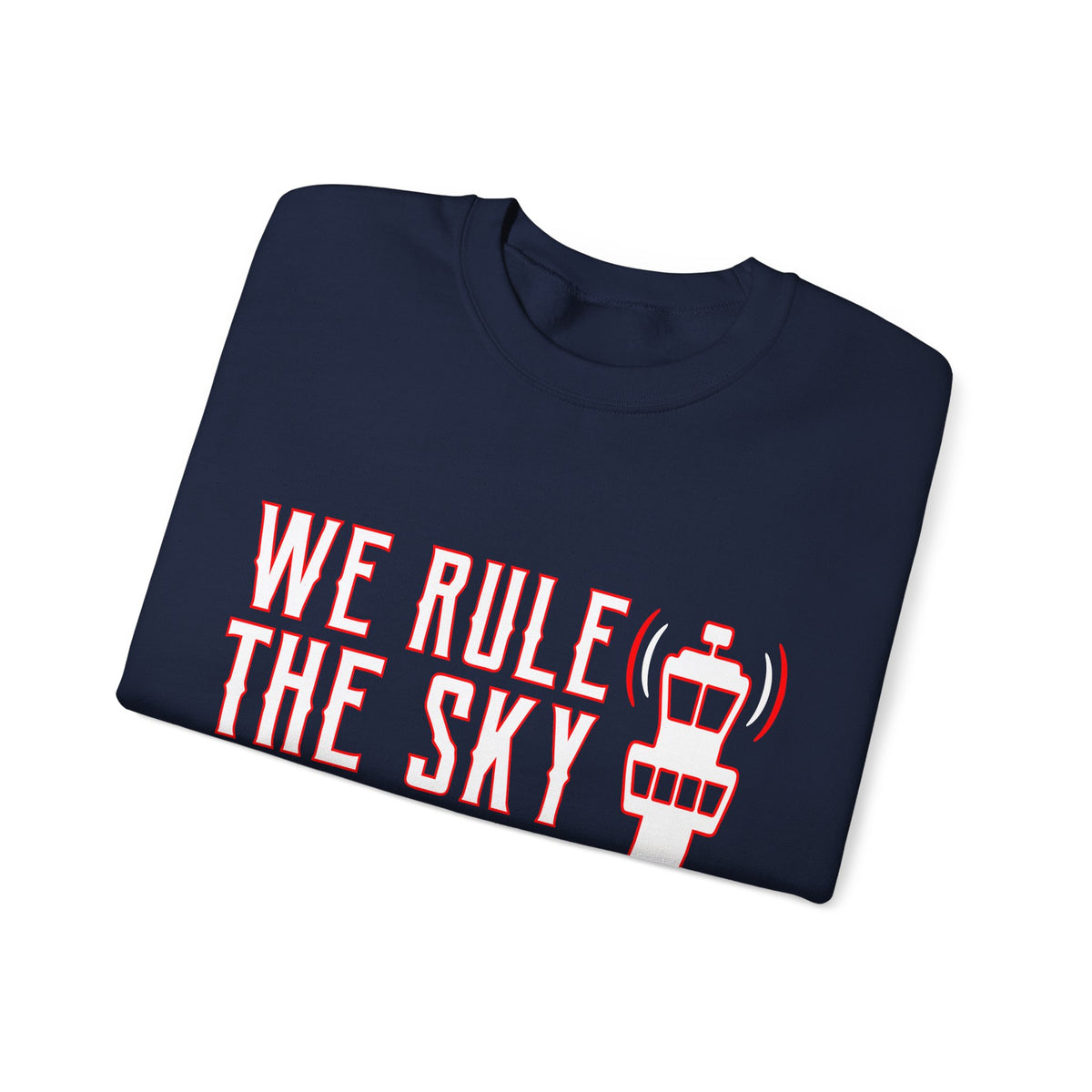 We Rule The Sky  -  Unisex Crewneck Sweatshirt