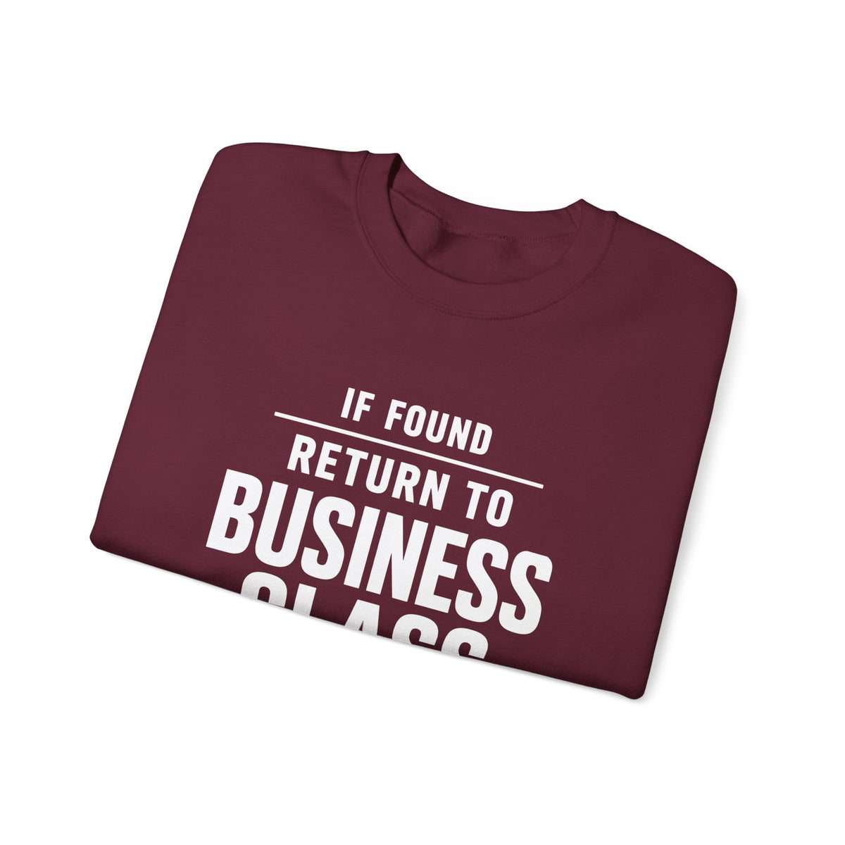 If Found: Return to Business Class -  Crewneck Sweatshirt