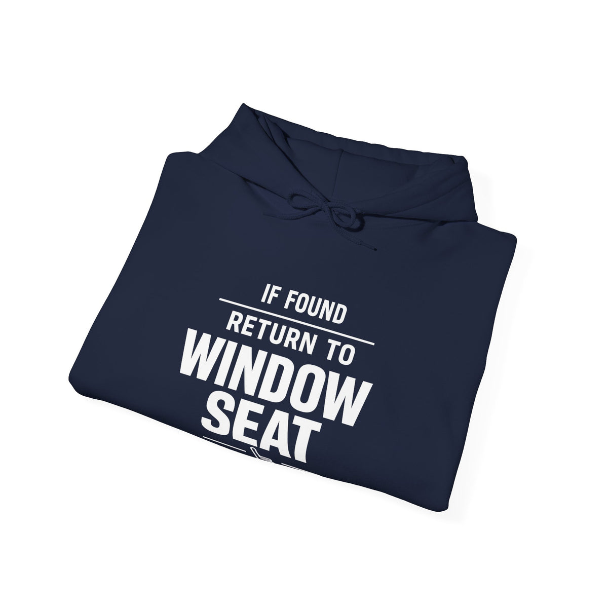If Found Return to Window Seat - Pullover Hoodie