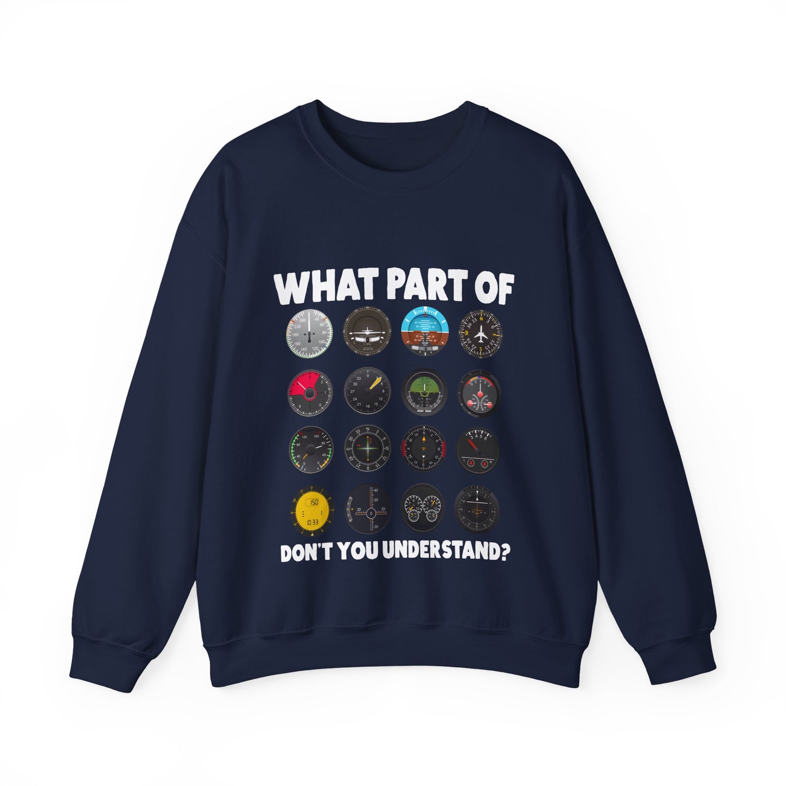 What Part Of Don't You Understand?   -  Crewneck Sweatshirt