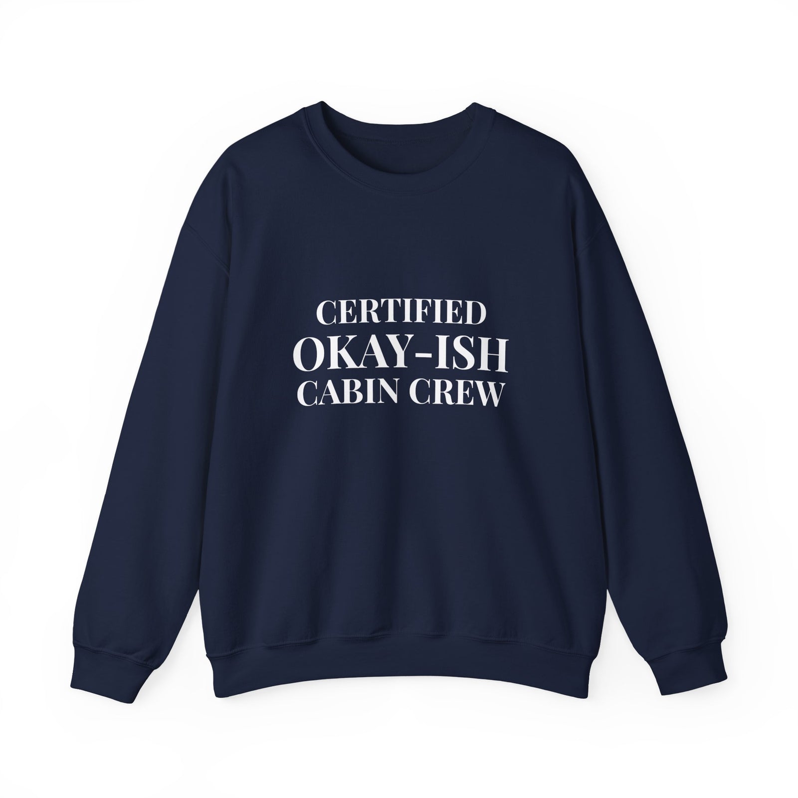 Certified Okay-ish Cabin Crew -  Crewneck Sweatshirt