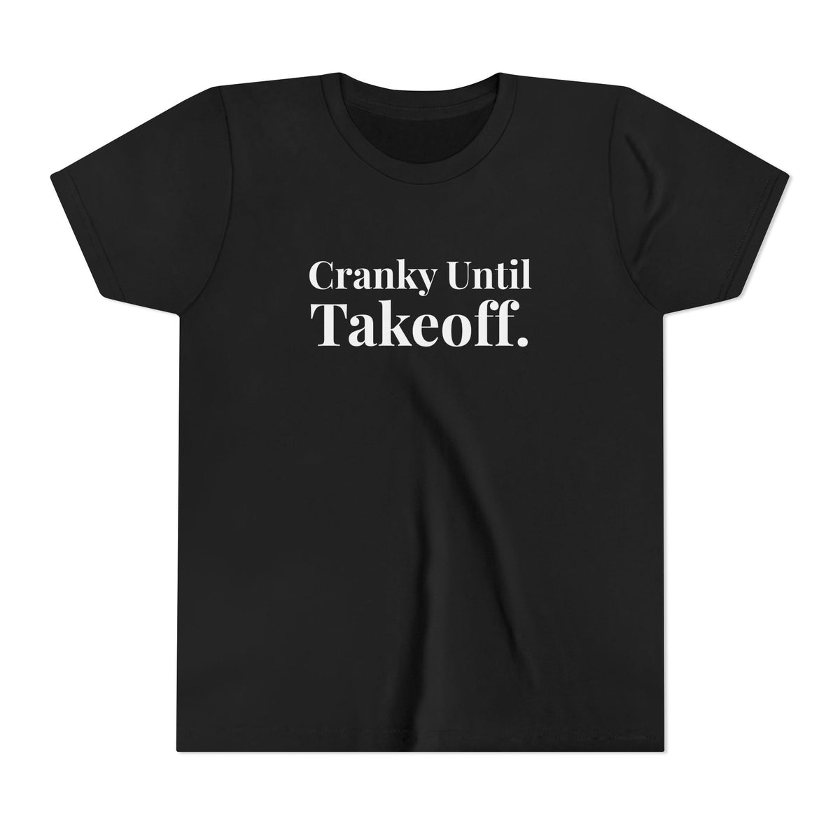 Cranky Until Takeoff .  - Unisex Youth Short Sleeve Tee