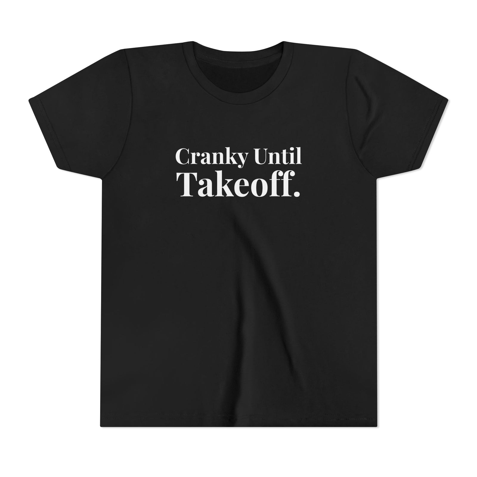 Cranky Until Takeoff .  - Unisex Youth Short Sleeve Tee