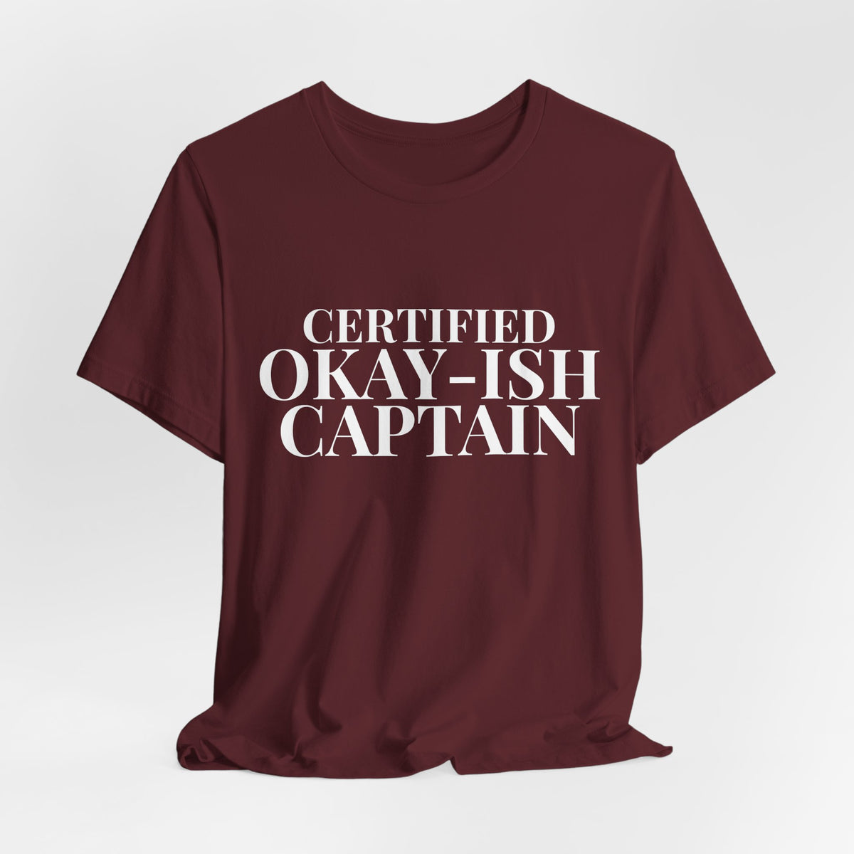 Certified Okay-ish Captain - Unisex Jersey Tee