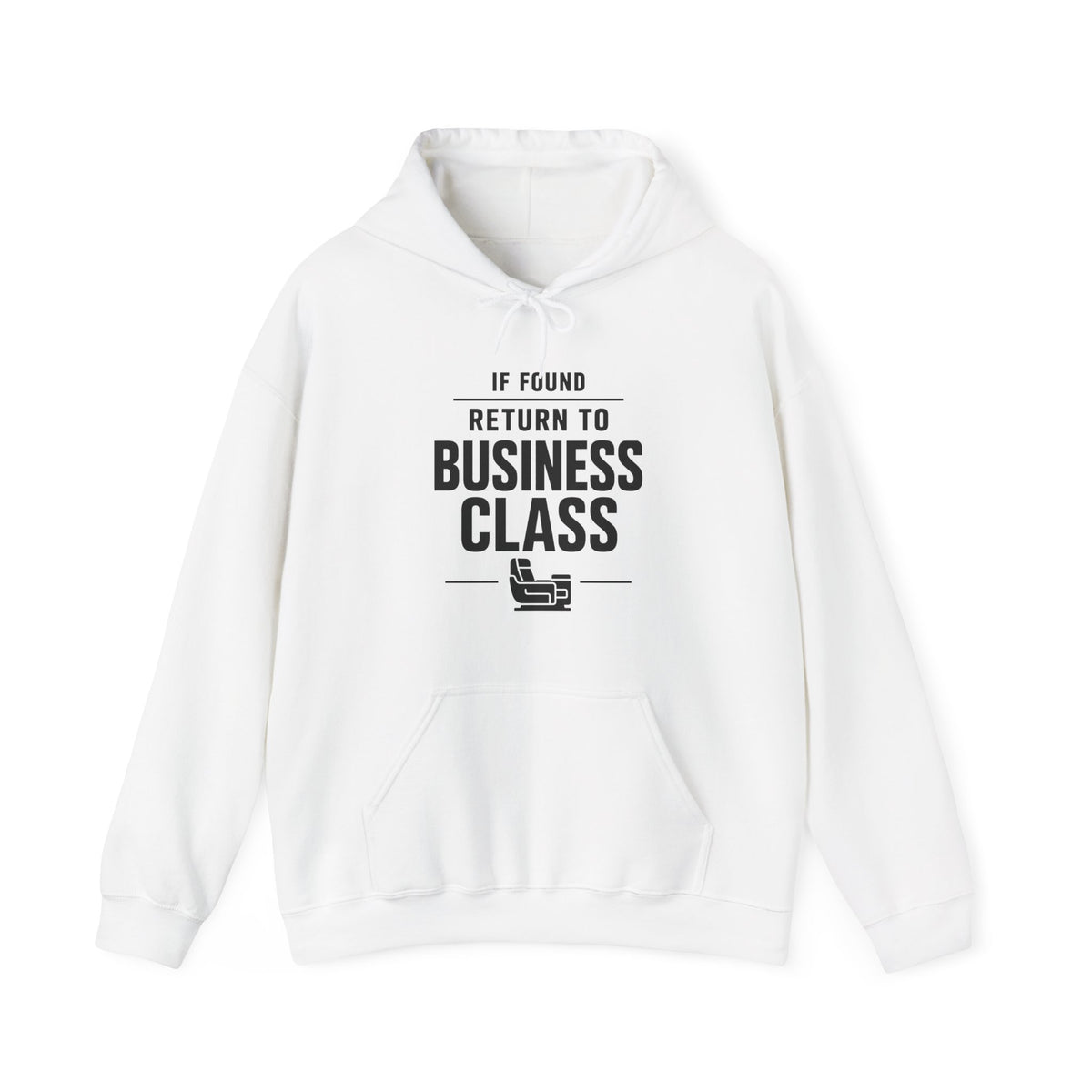 If Found: Return to Business Class - Pullover Hoodie