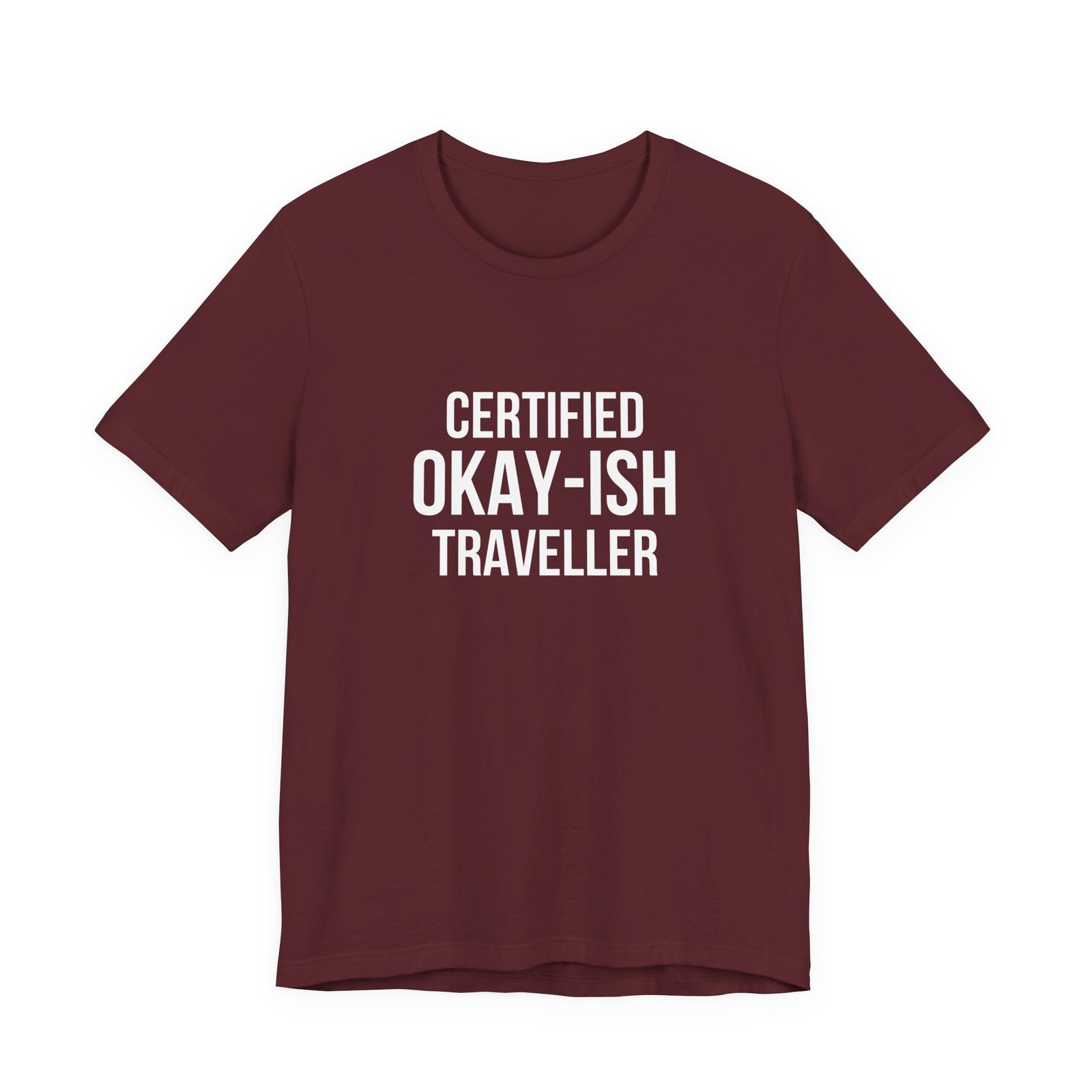 Certified Okay-ish Traveller - Unisex Jersey Tee