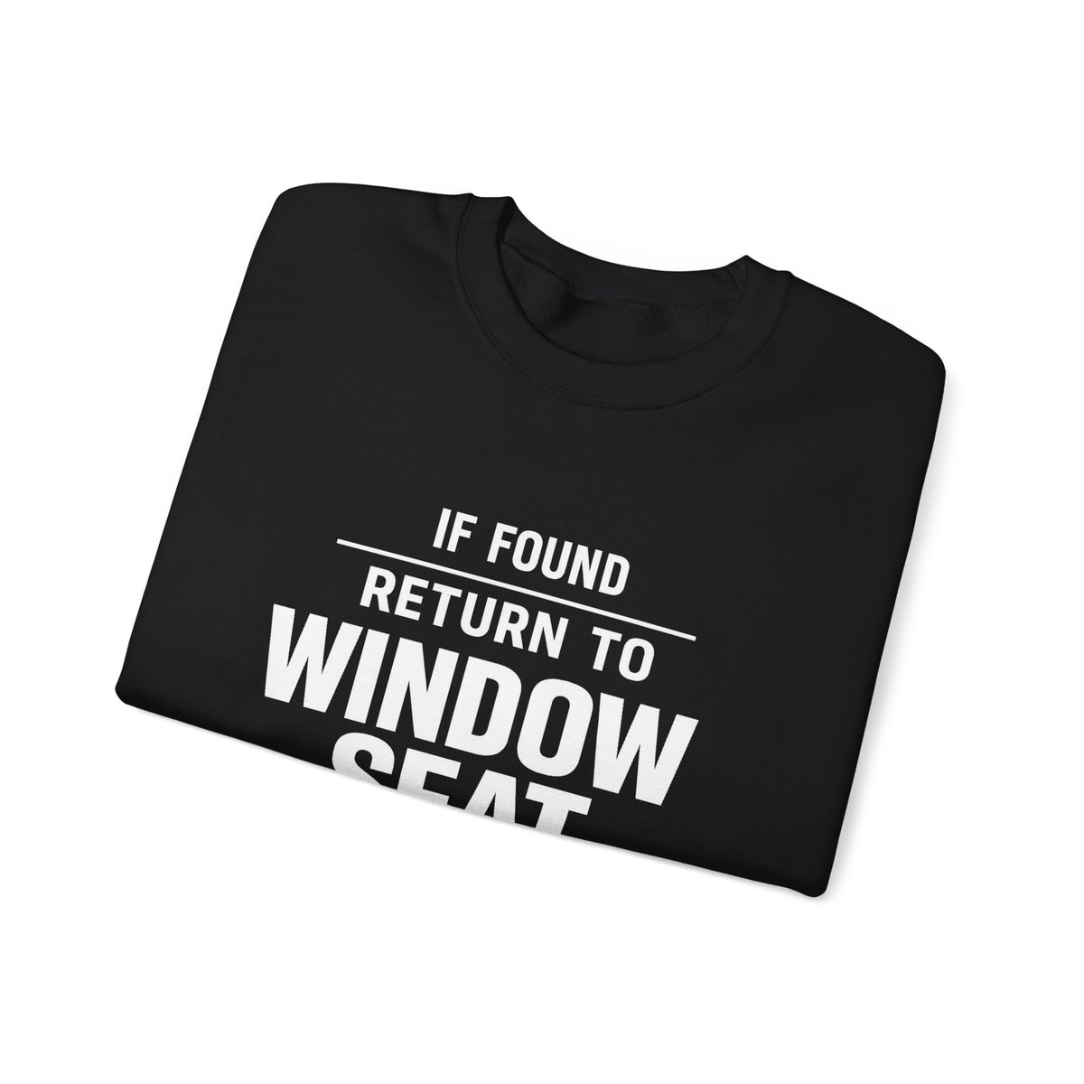 If Found Return to Window Seat -  Crewneck Sweatshirt