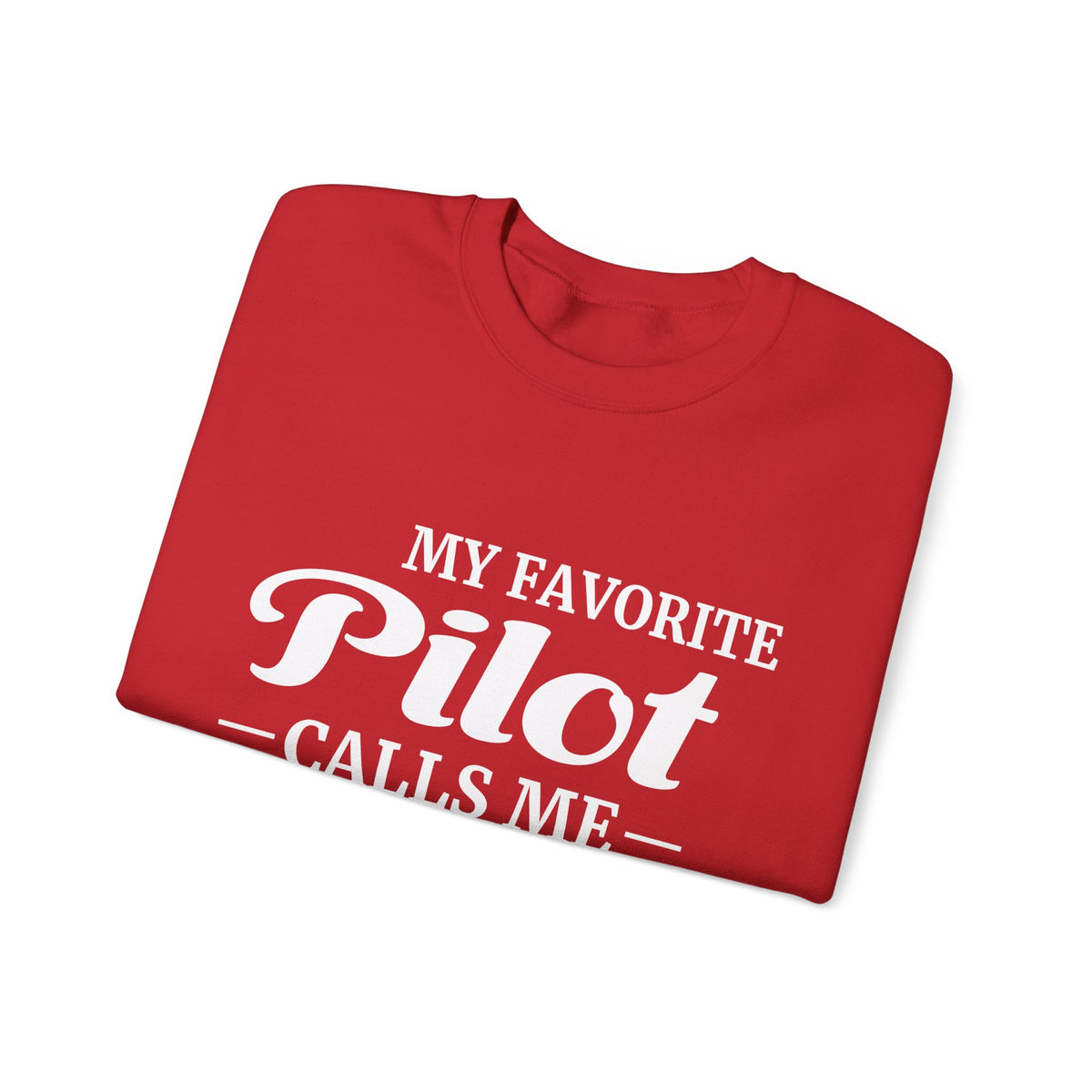 My Favorite Pilot Calls Me Mom  Crewneck Sweatshirt - Travel Inspiring Cozy Apparel