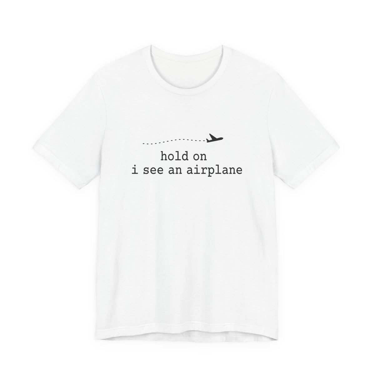 I See An Airplane Unisex Jersey Tee - Perfect for Aviation Enthusiasts