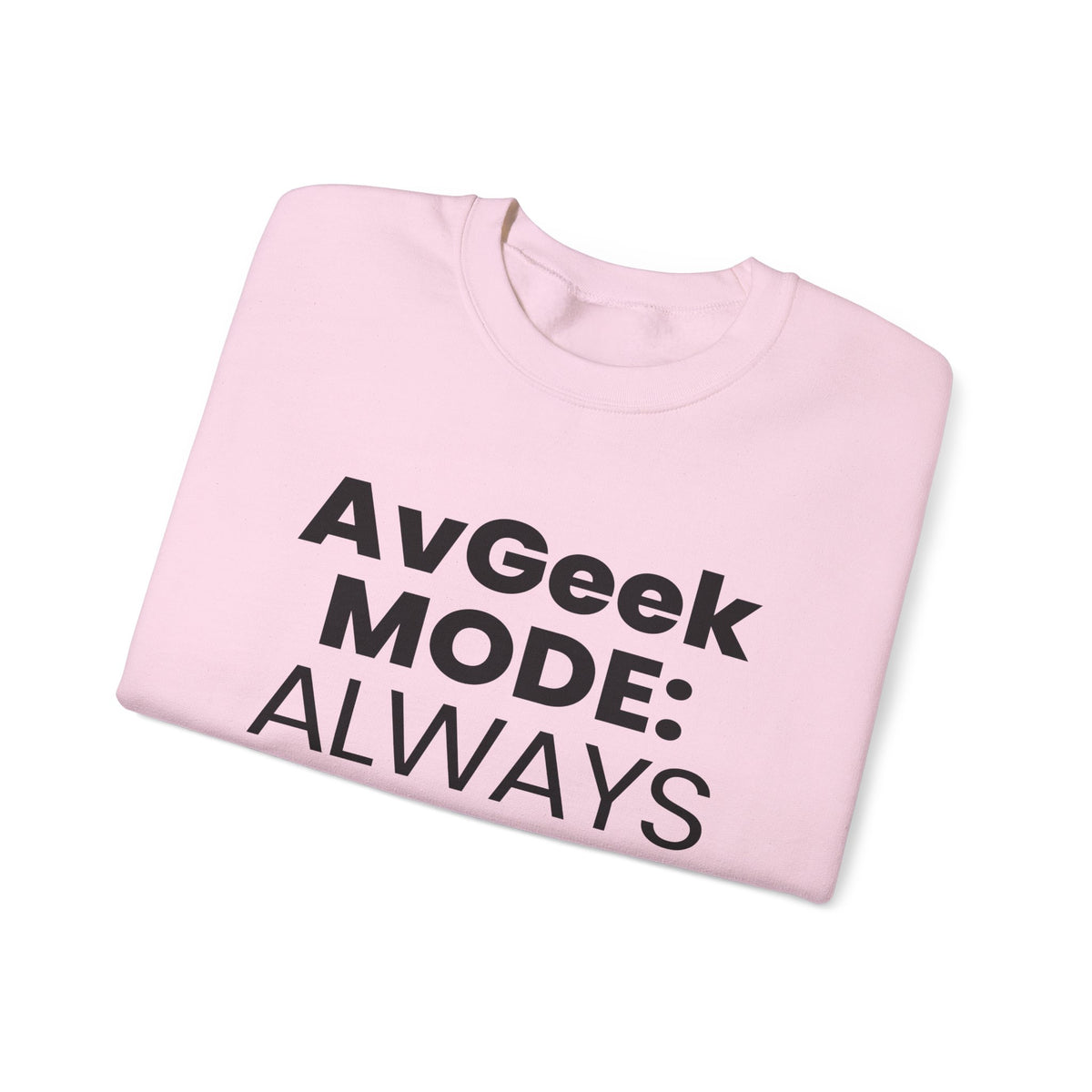 Avgeek Mode Always On   -  Crewneck Sweatshirt