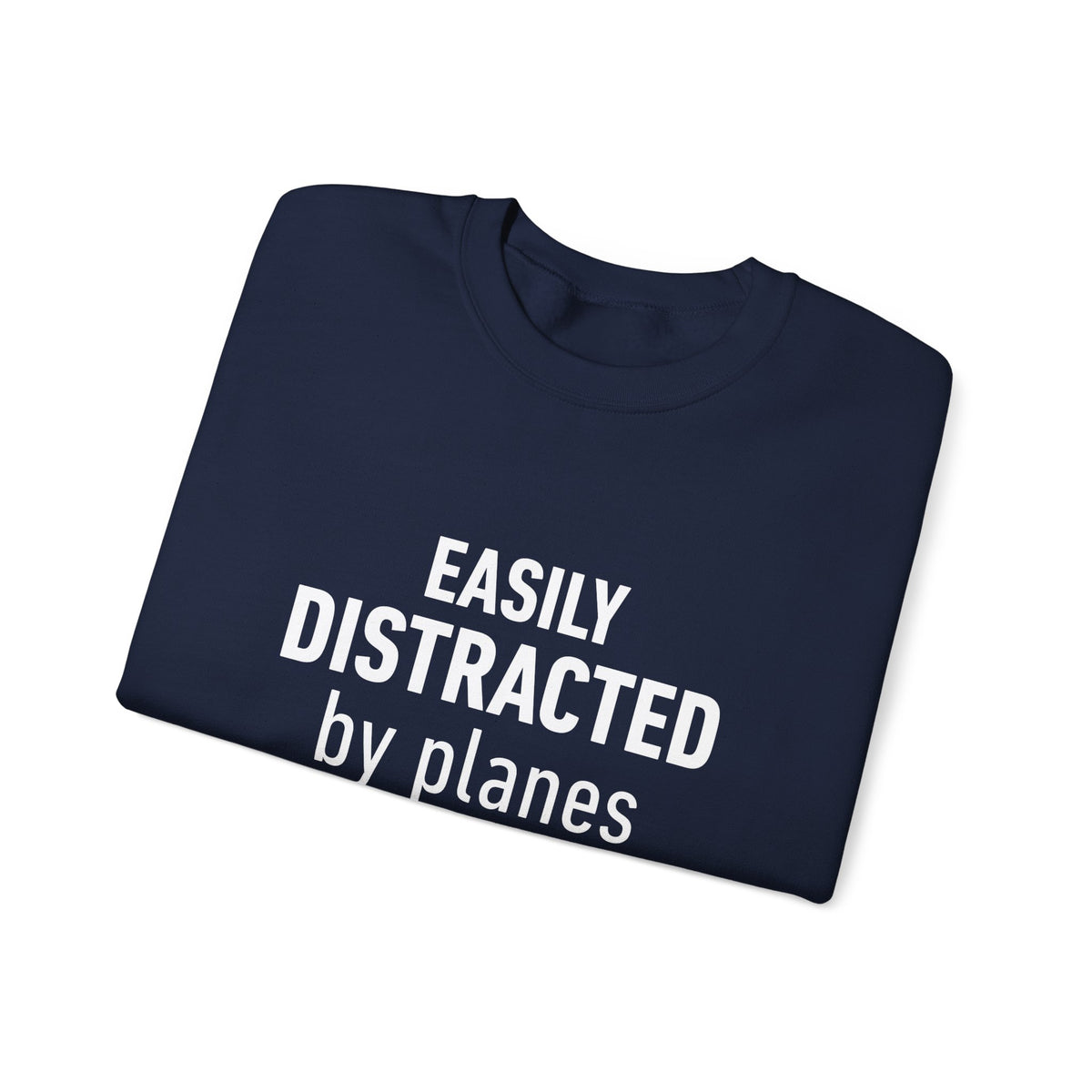 Easily Distracted by Planes -  Crewneck Sweatshirt