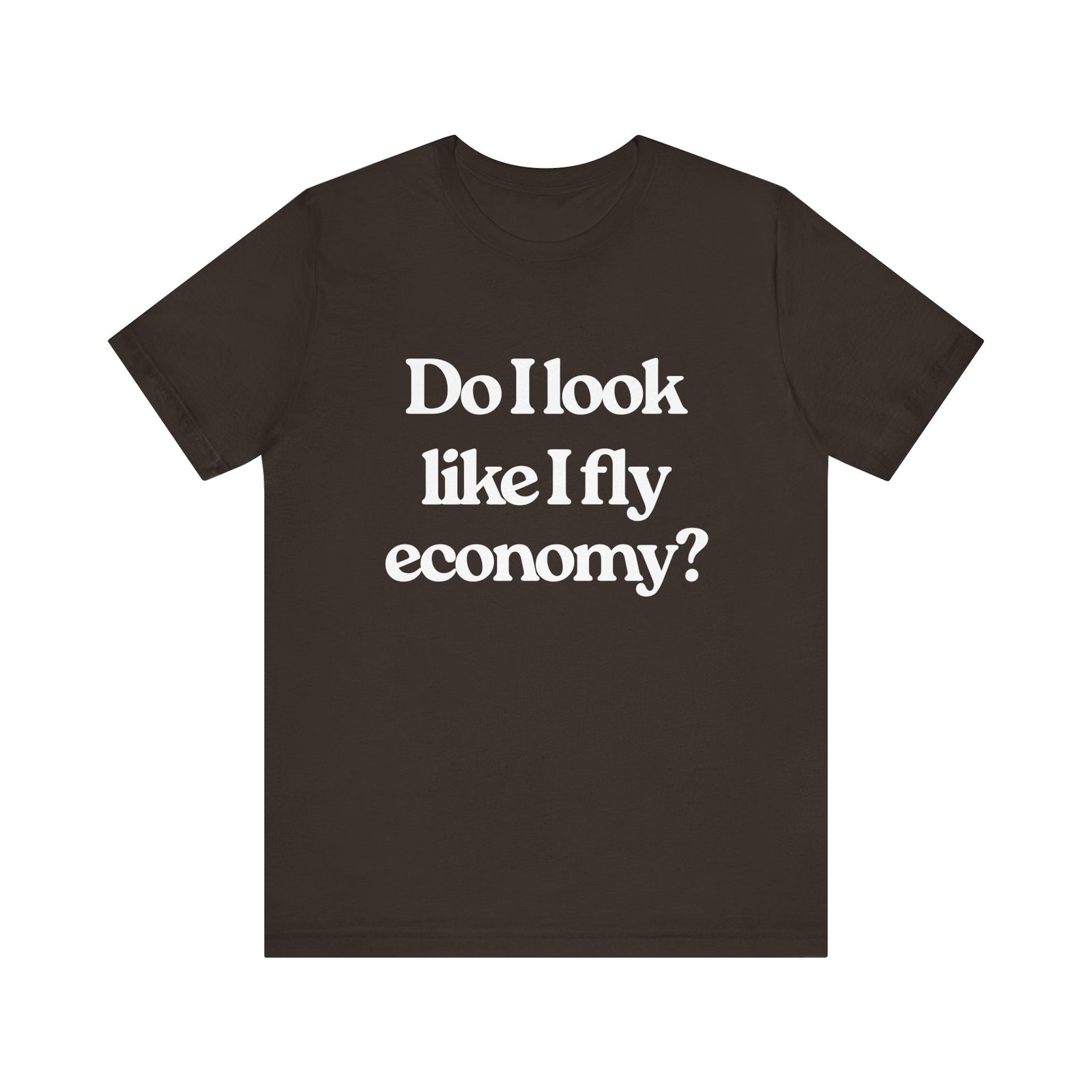 Do I Look Like I Fly Economy? Unisex Jersey Tee - Perfect for Aviation Enthusiasts