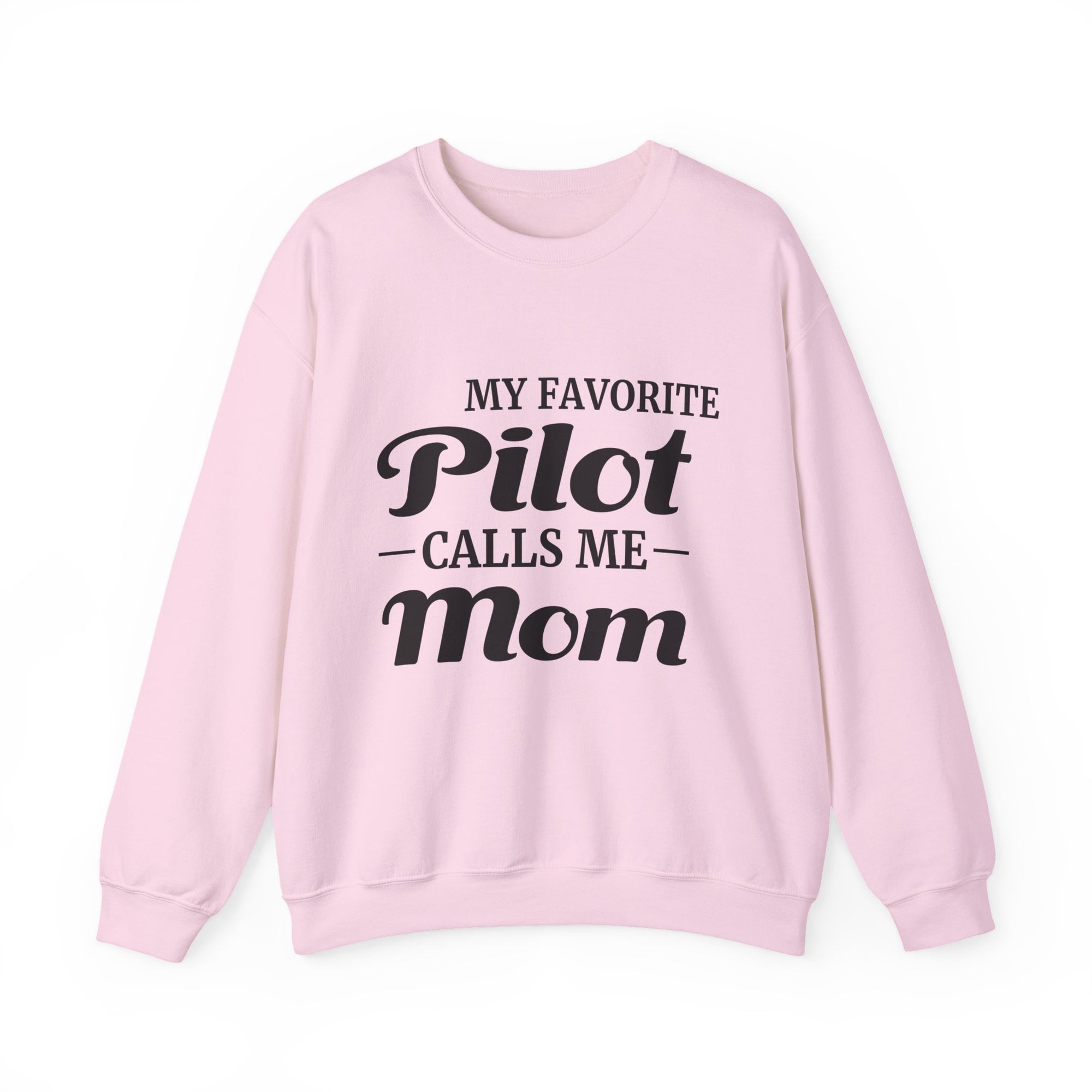 My Favorite Pilot Calls Me Mom  Crewneck Sweatshirt - Travel Inspiring Cozy Apparel