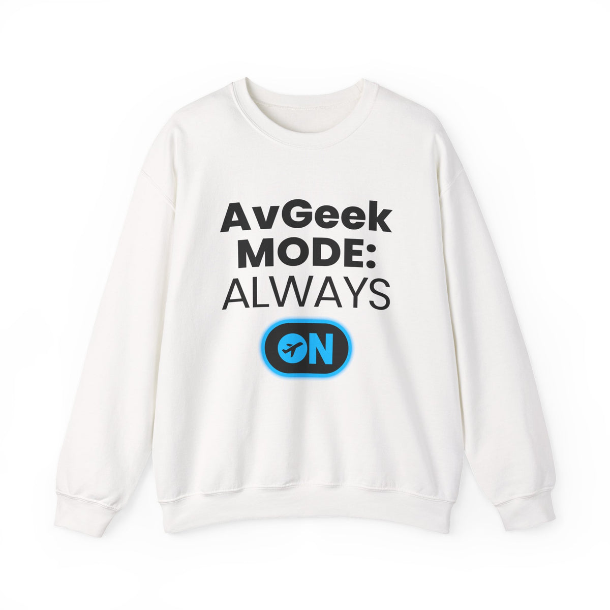 Avgeek Mode Always On   -  Crewneck Sweatshirt