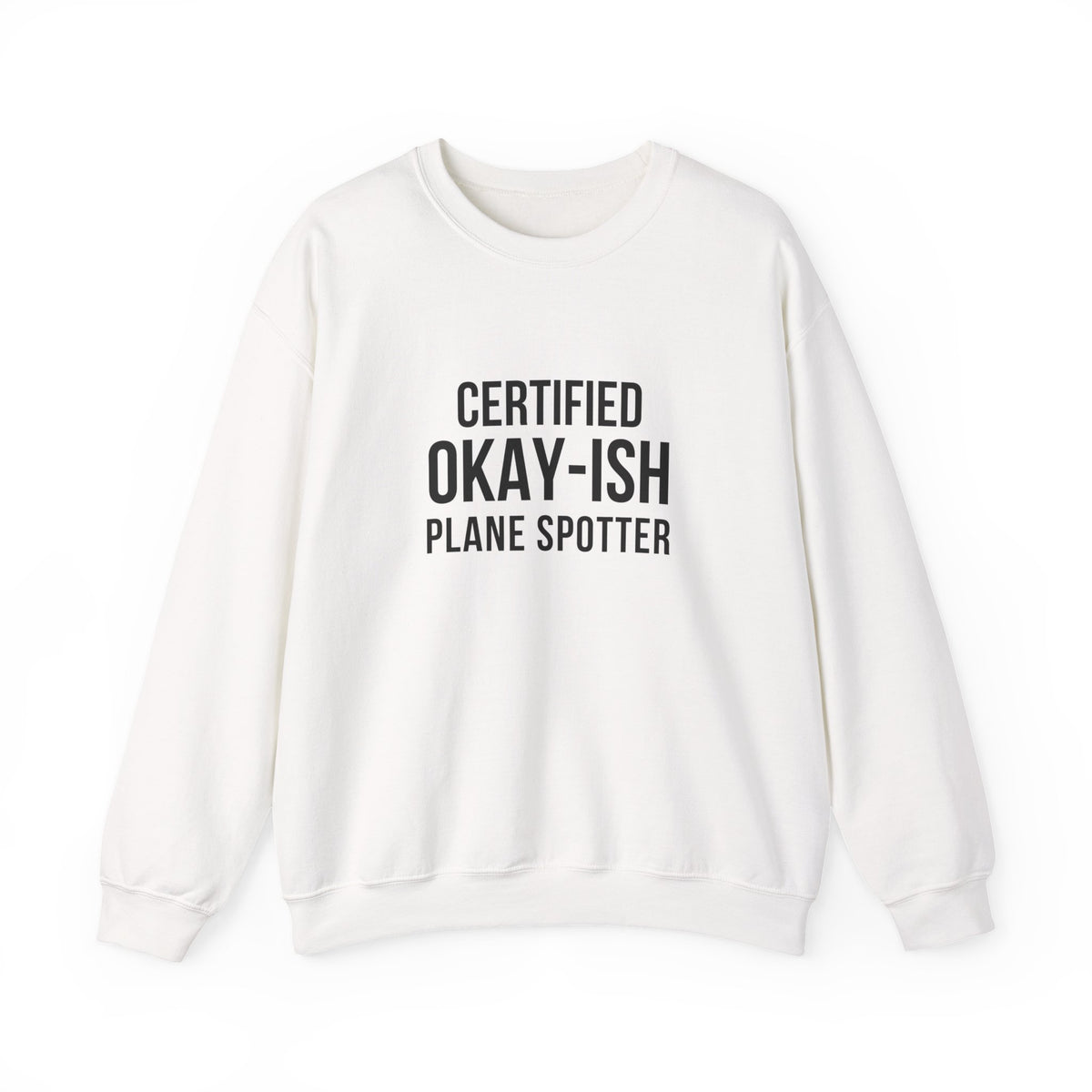 Certified Okay-ish Plane Spotter -  Crewneck Sweatshirt