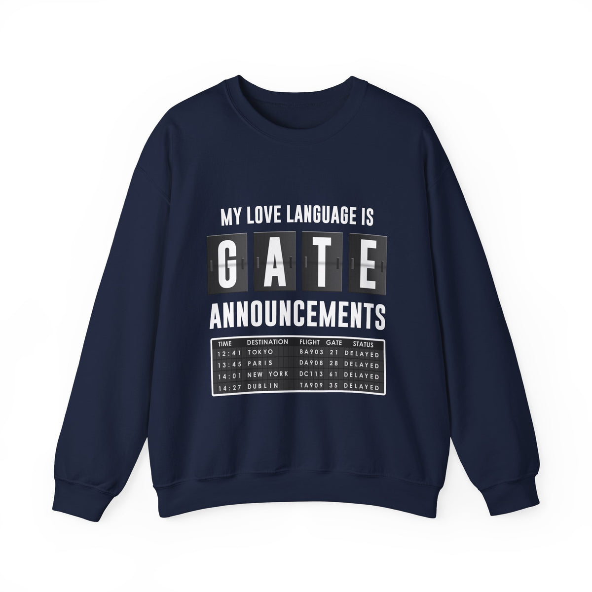 My Love Language Is Gate Announcement  -  Crewneck Sweatshirt
