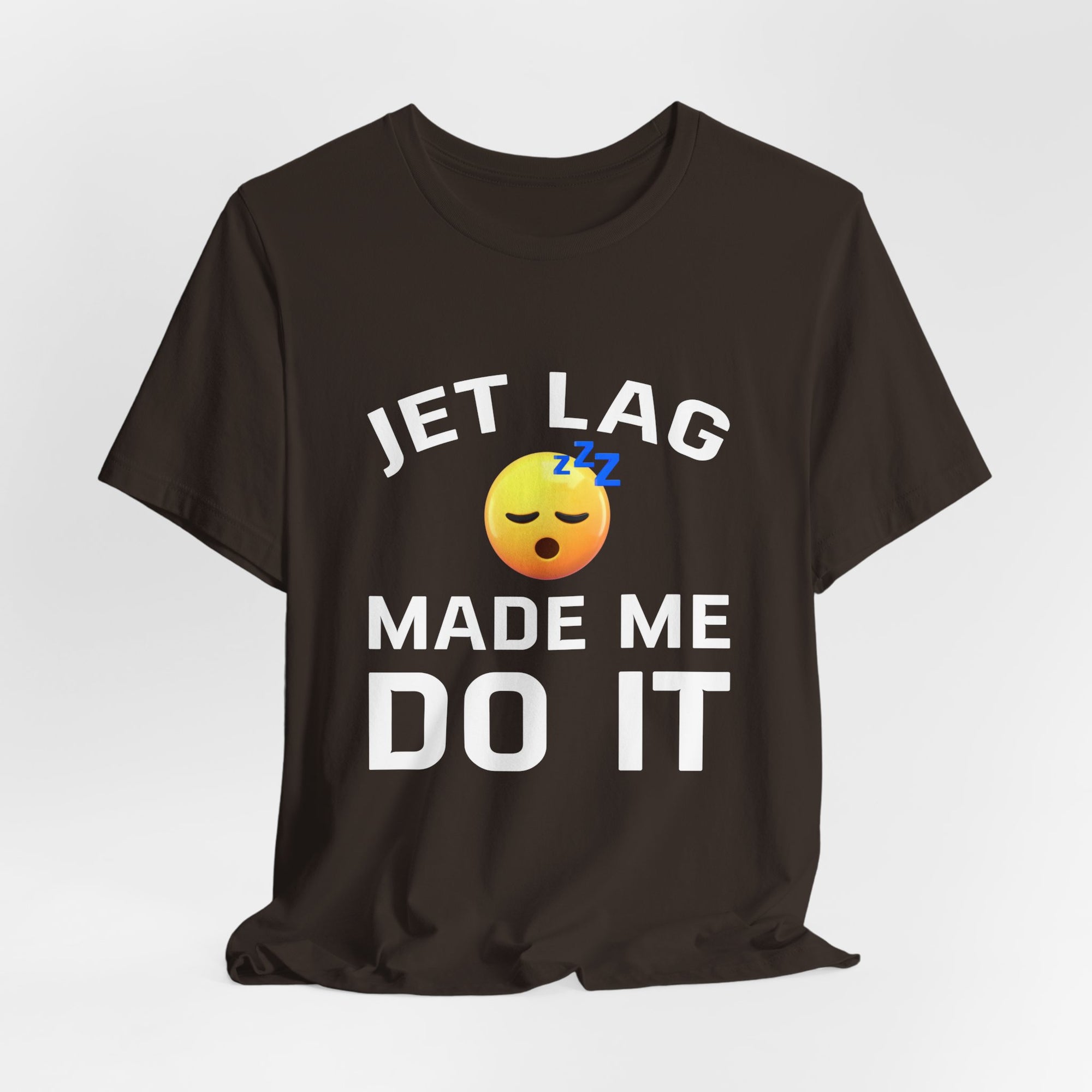 Jet Lag Made Me Do It - Unisex Jersey Tee