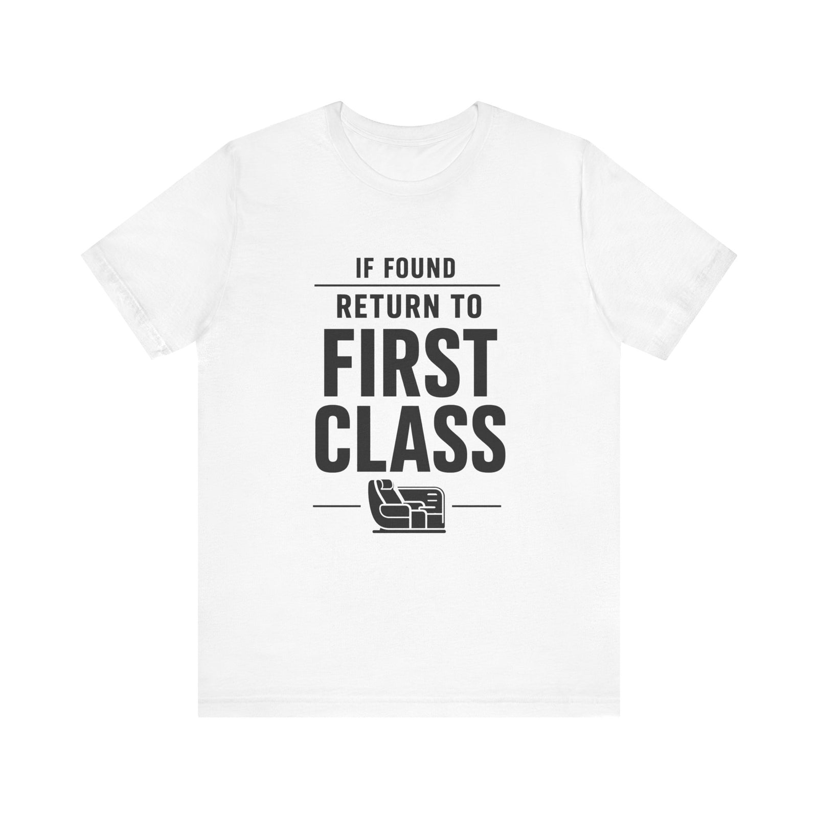 If Found: Return to First Class  - Unisex Jersey Tee