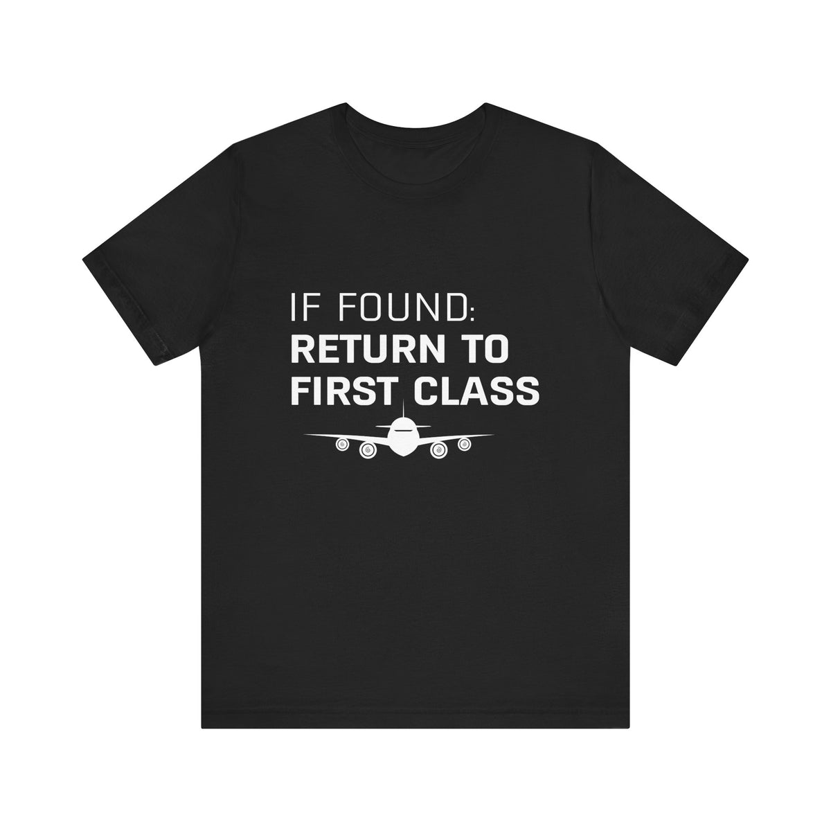 If Found: Return To First Class - Unisex Jersey Tee
