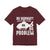 No Runway? No Problem - Unisex Jersey Tee